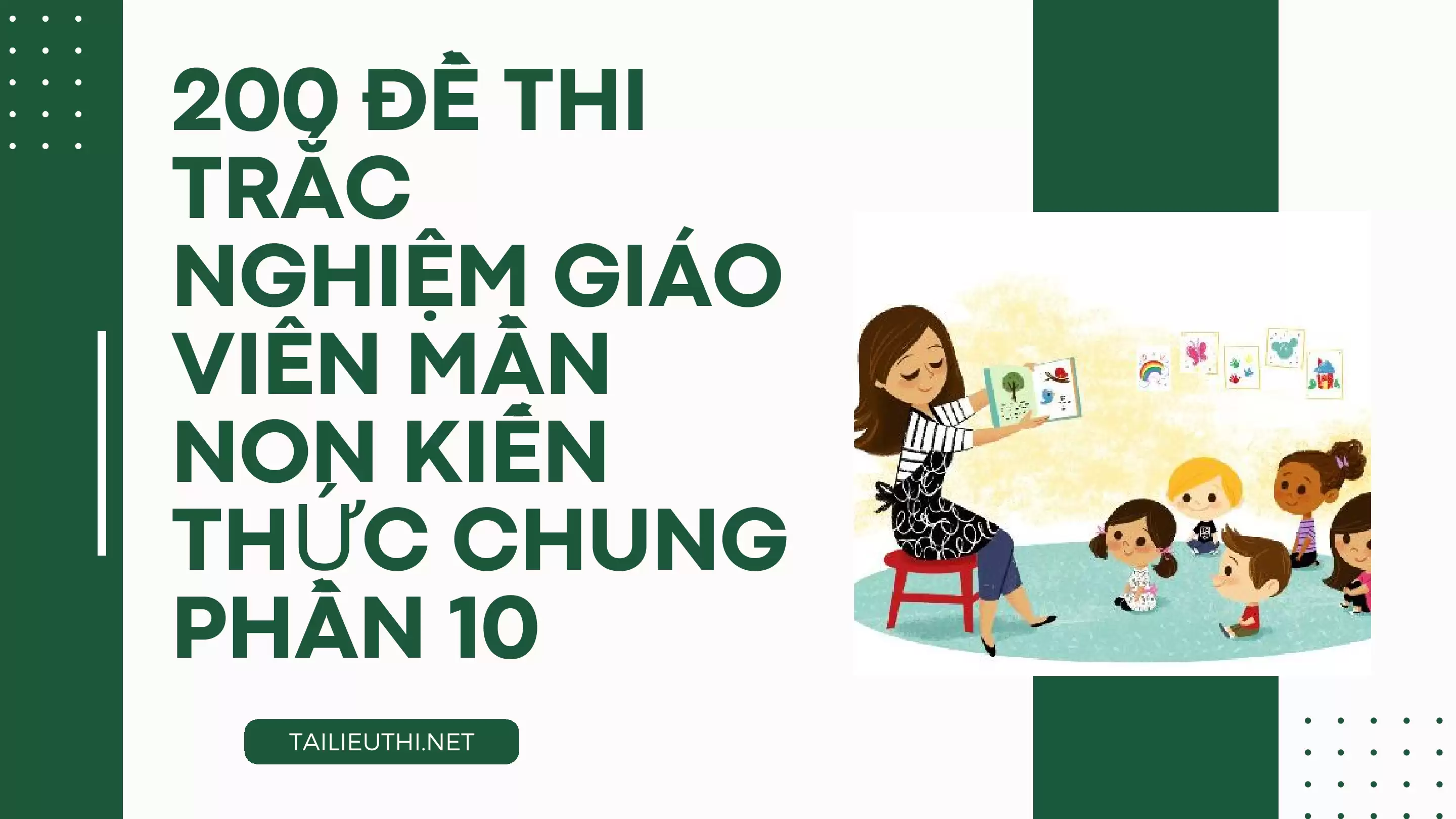 200 đề thi  trắc nghiệm giáo viên mần non Kiến thức chung Phần 10