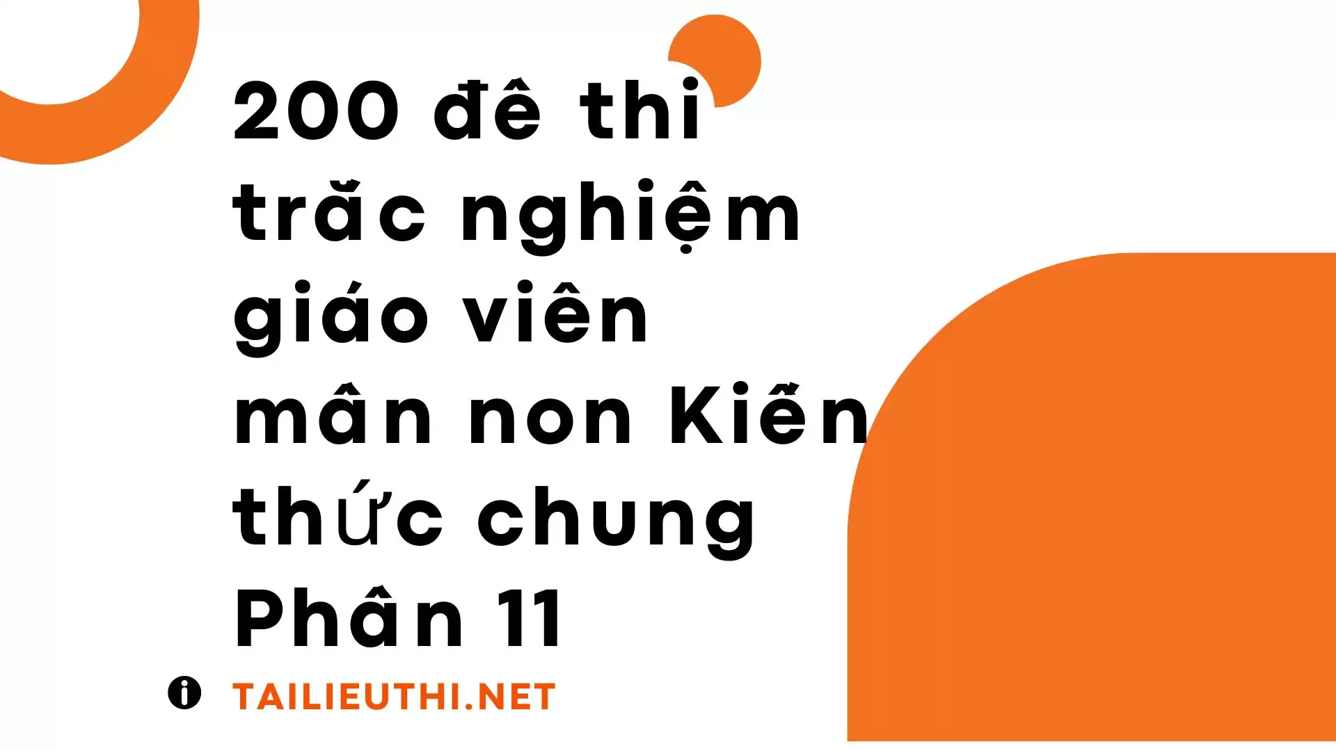 200 đề thi  trắc nghiệm giáo viên mần non Kiến thức chung Phần 11