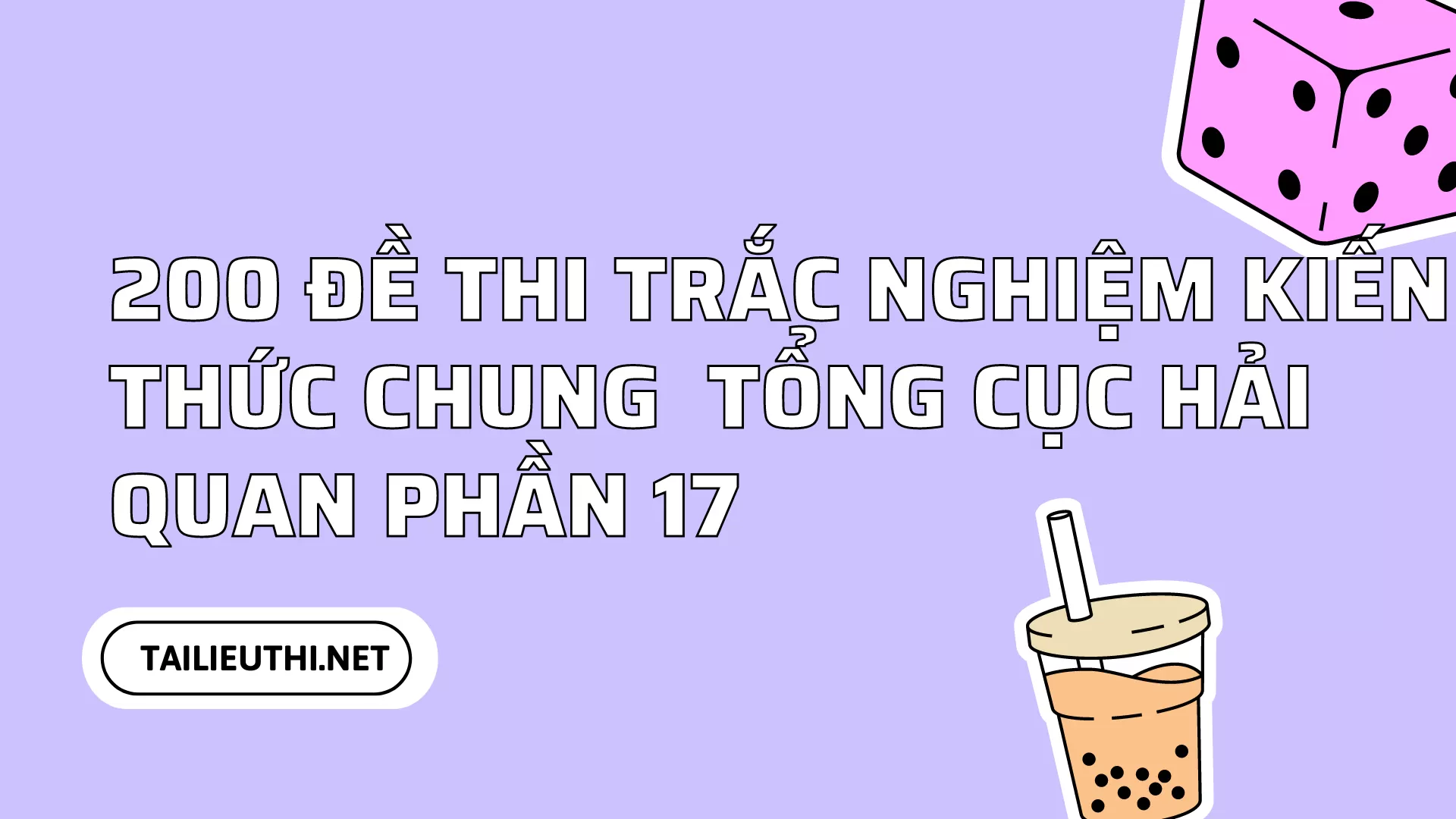 200 đề thi trắc nghiệm kiến thức chung  TỔNG CỤC HẢI QUAN Phần 17