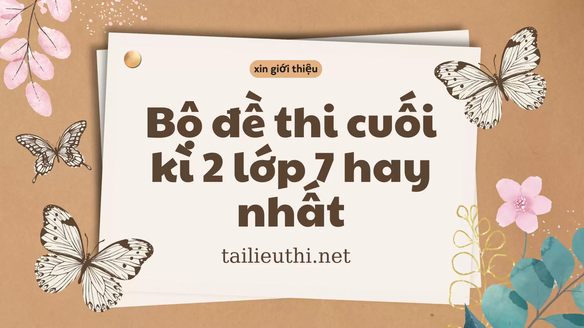 5 đề thi cuối kì 2 văn 7 có lời giải chi tiết