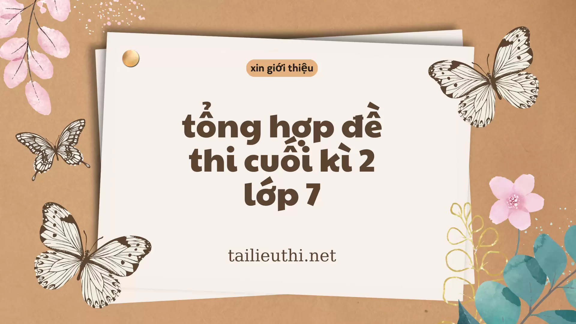 tổng hợp đề thi cuối kì 2 văn 7