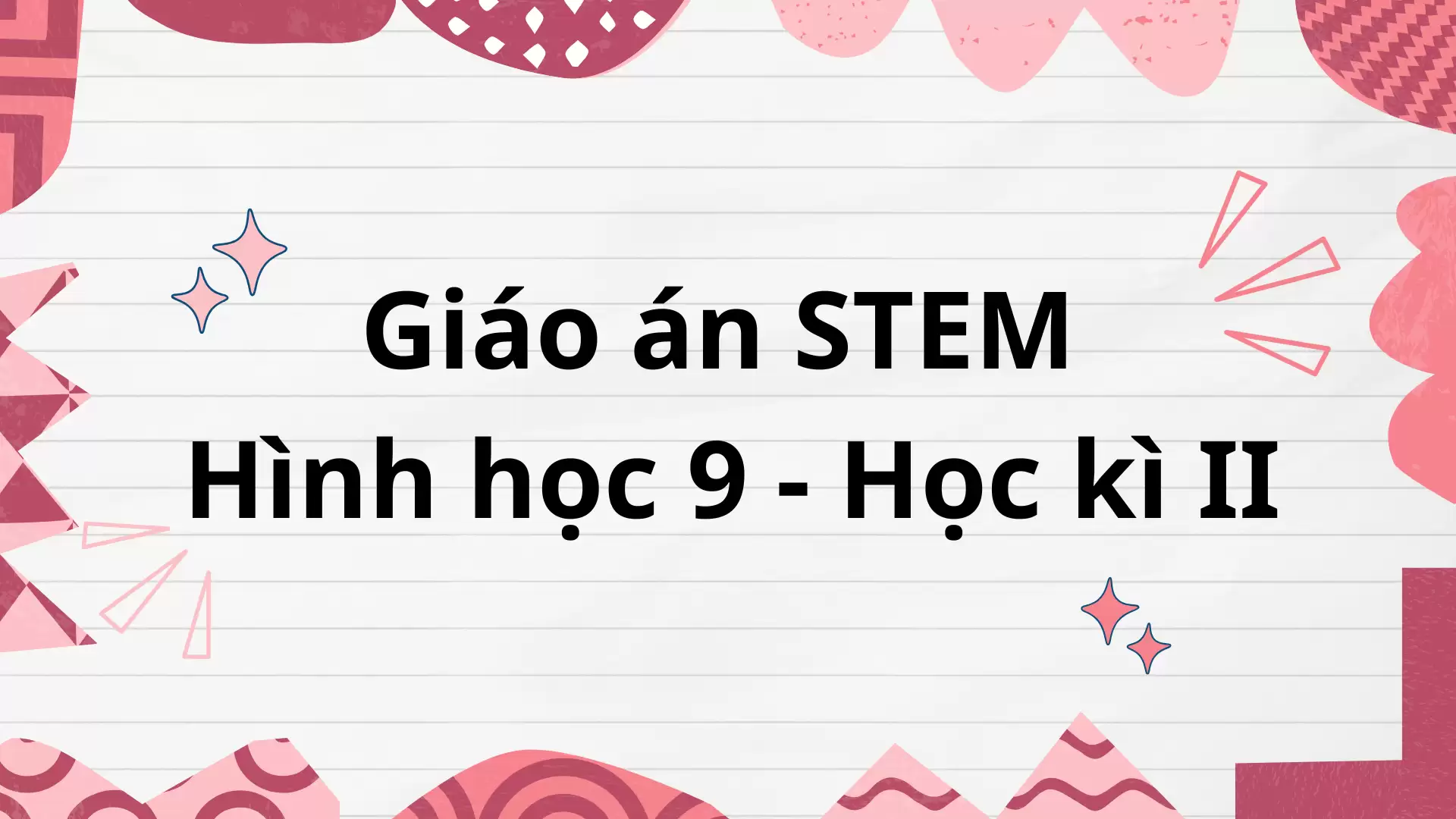 Giáo án STEM Hình học 9 - Học kì 2