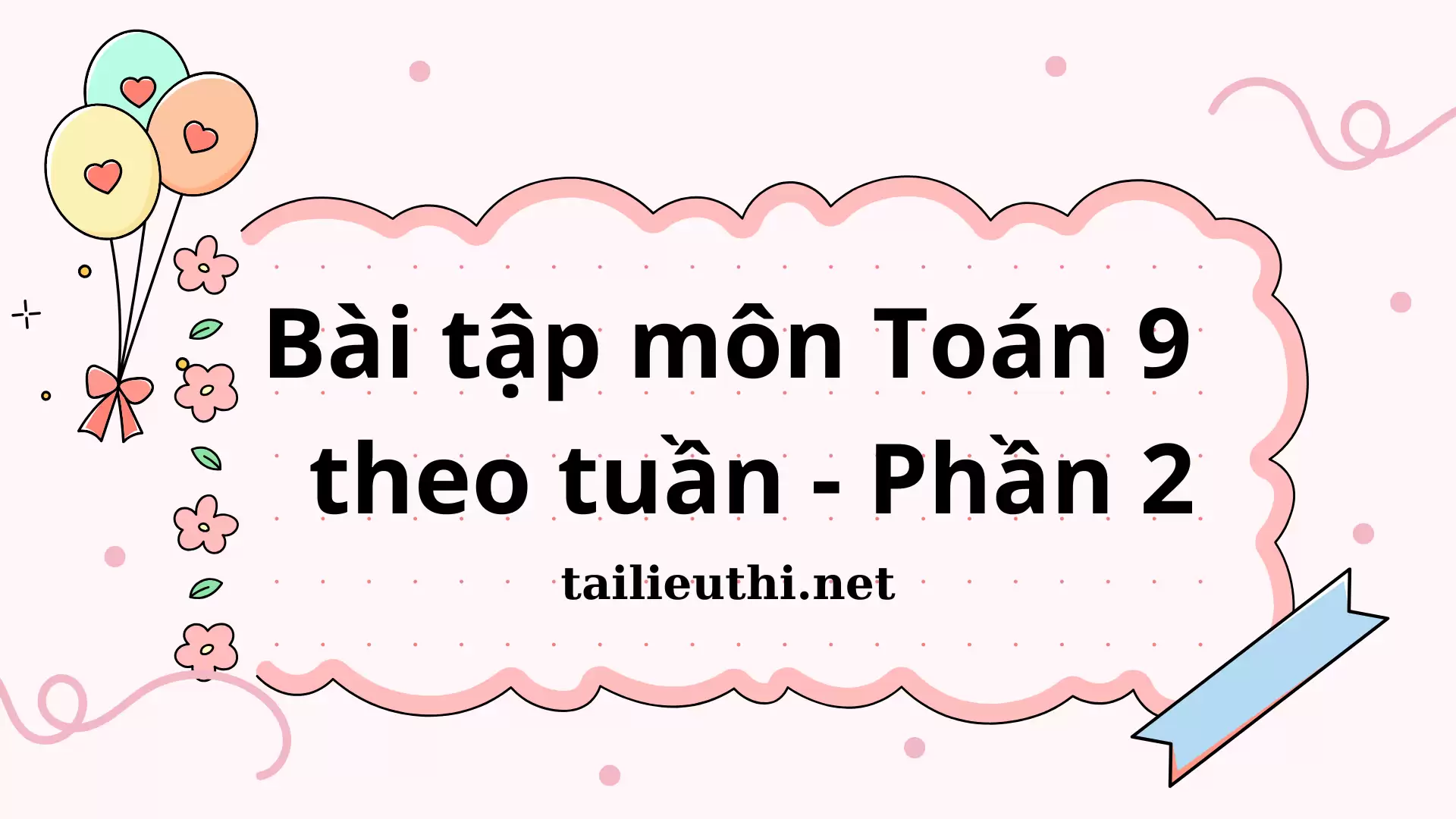 Bài tập môn Toán 9 theo tuần - Phần 2 (có đáp án)