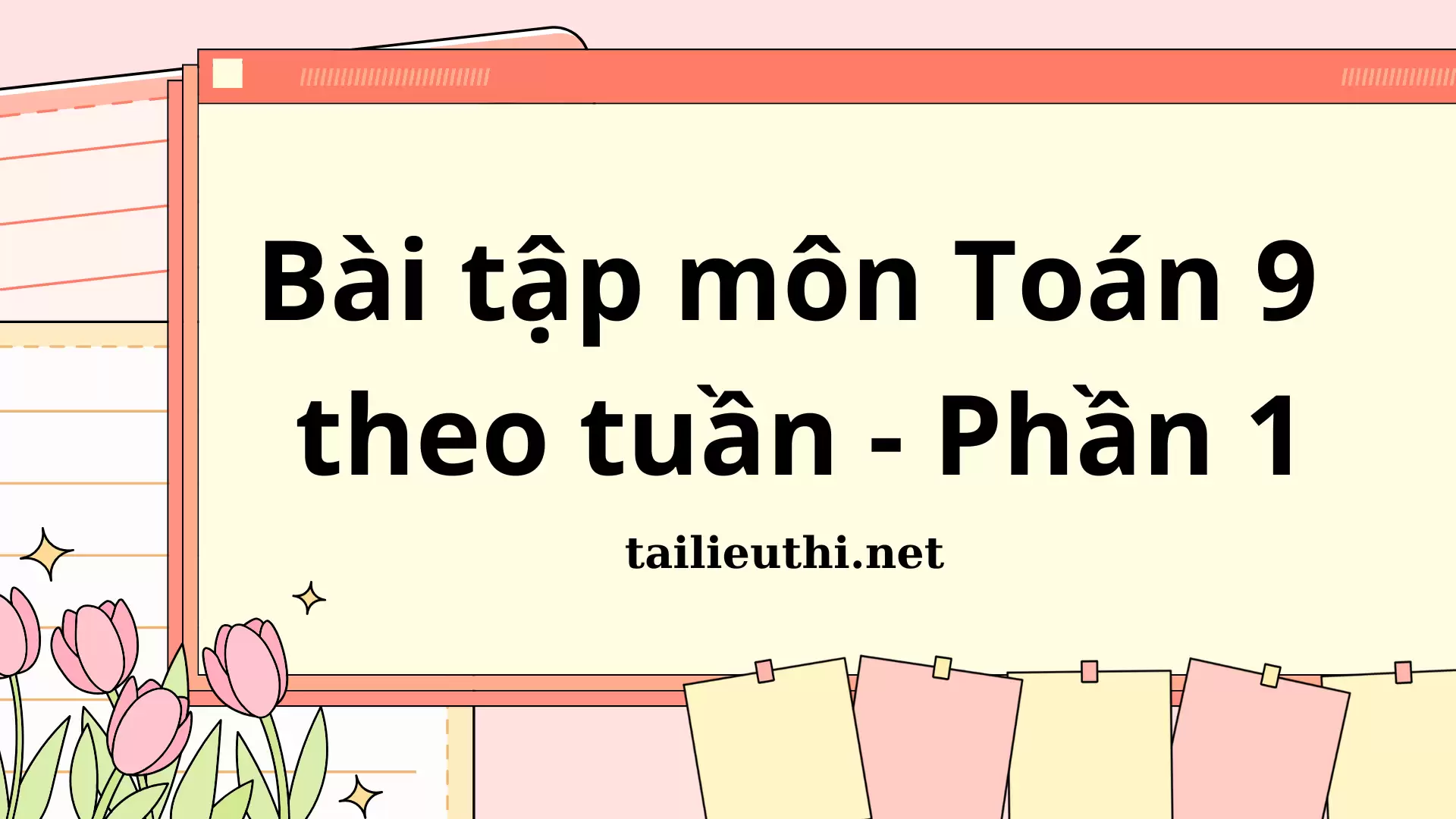 Bài tập môn Toán 9 theo tuần - Phần 1 (có đáp án)