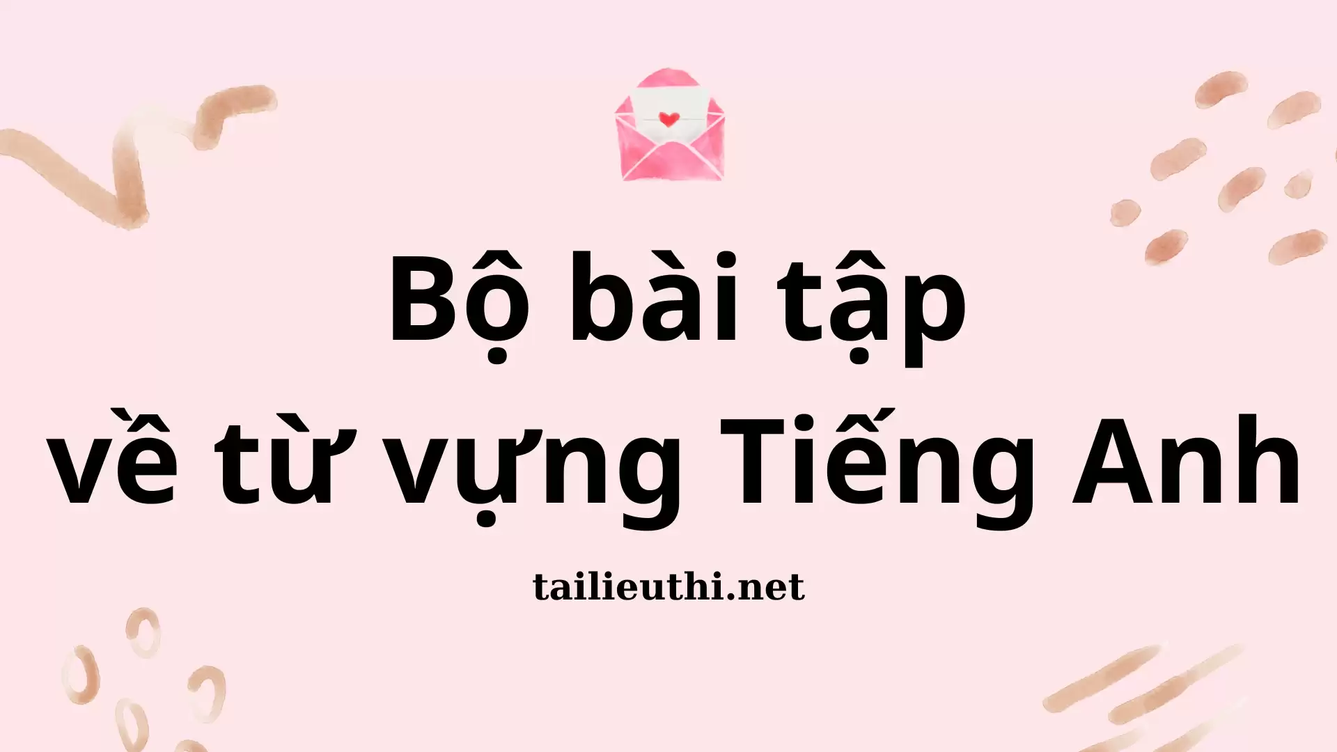 Bộ bài tập từ vựng Tiếng Anh ôn thi TN THPT 2025