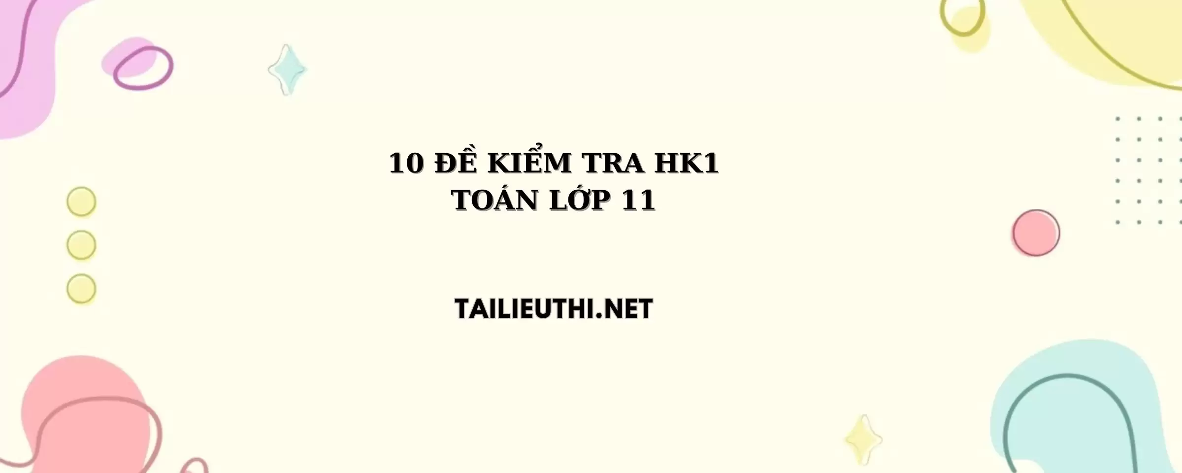 10 đề kiểm tra giữa hk1 toán lớp 11