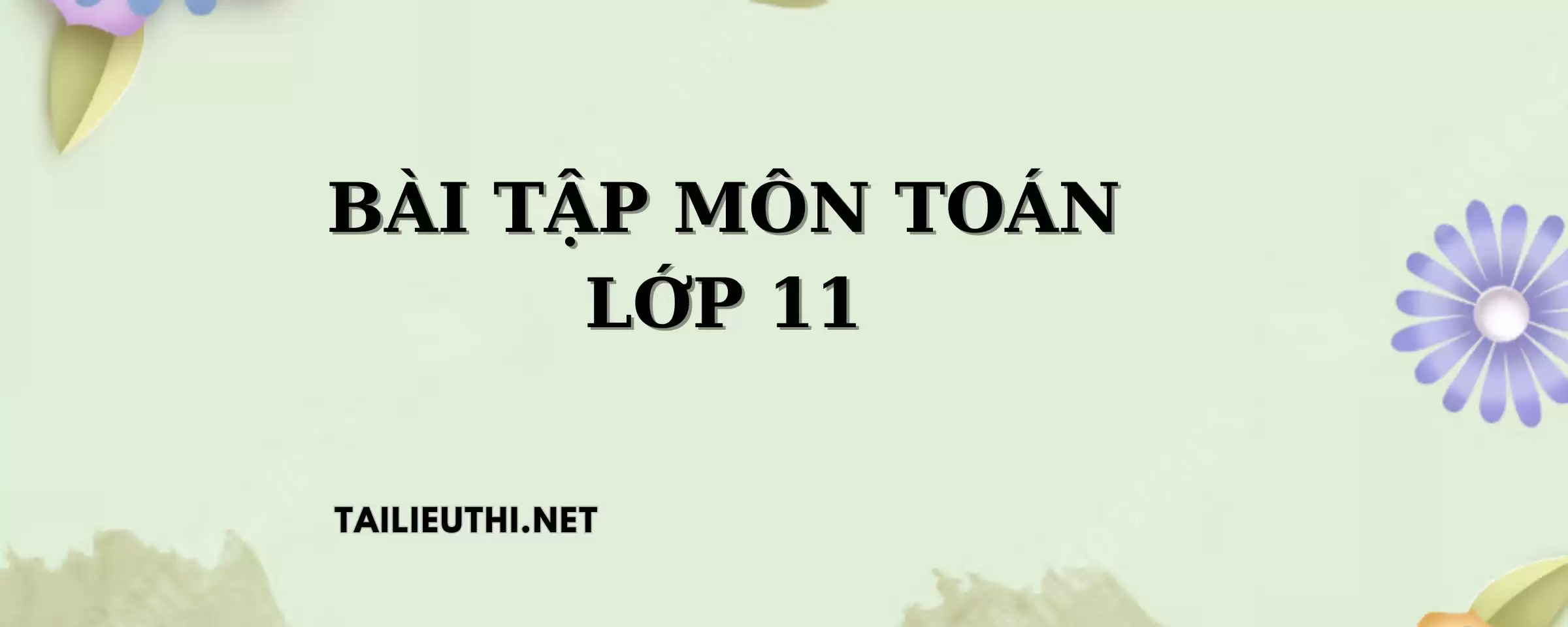 BÀI TẬP MÔN TOÁN LỚP 11