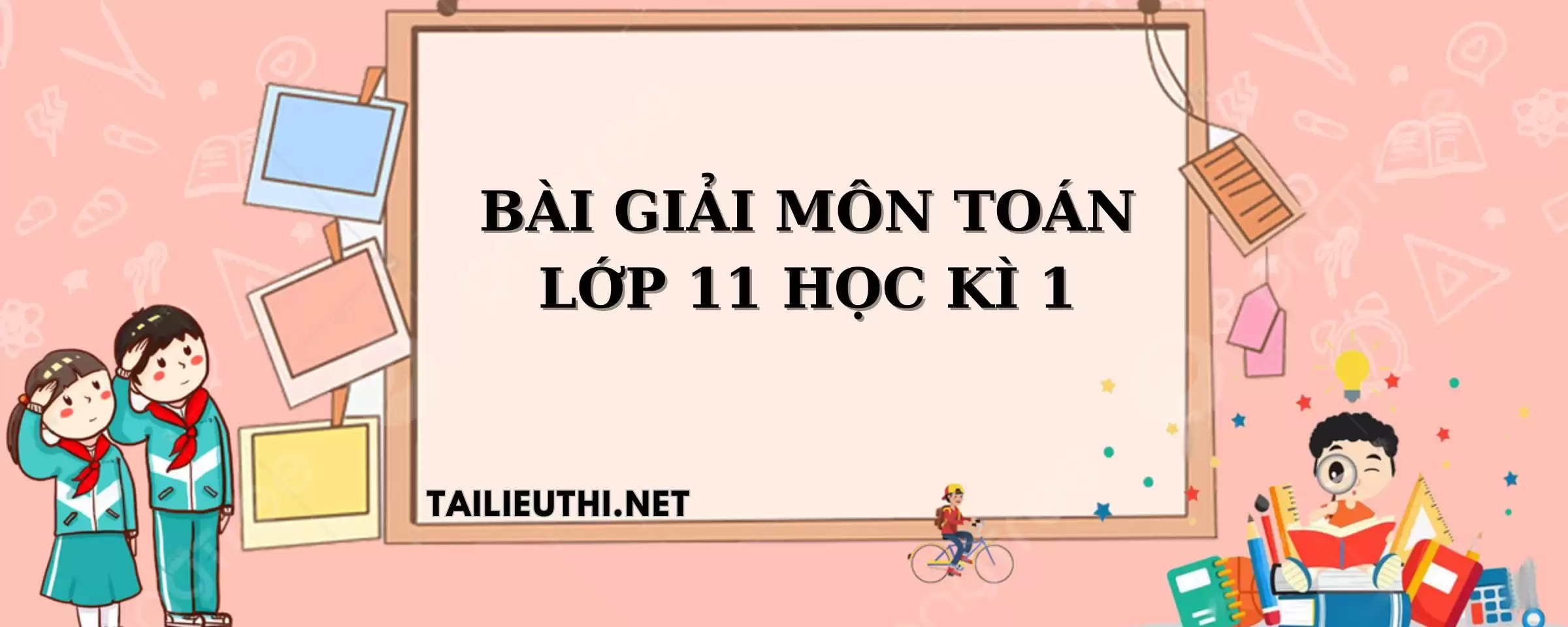 Bài giảng môn Toán 11 học kỳ 1