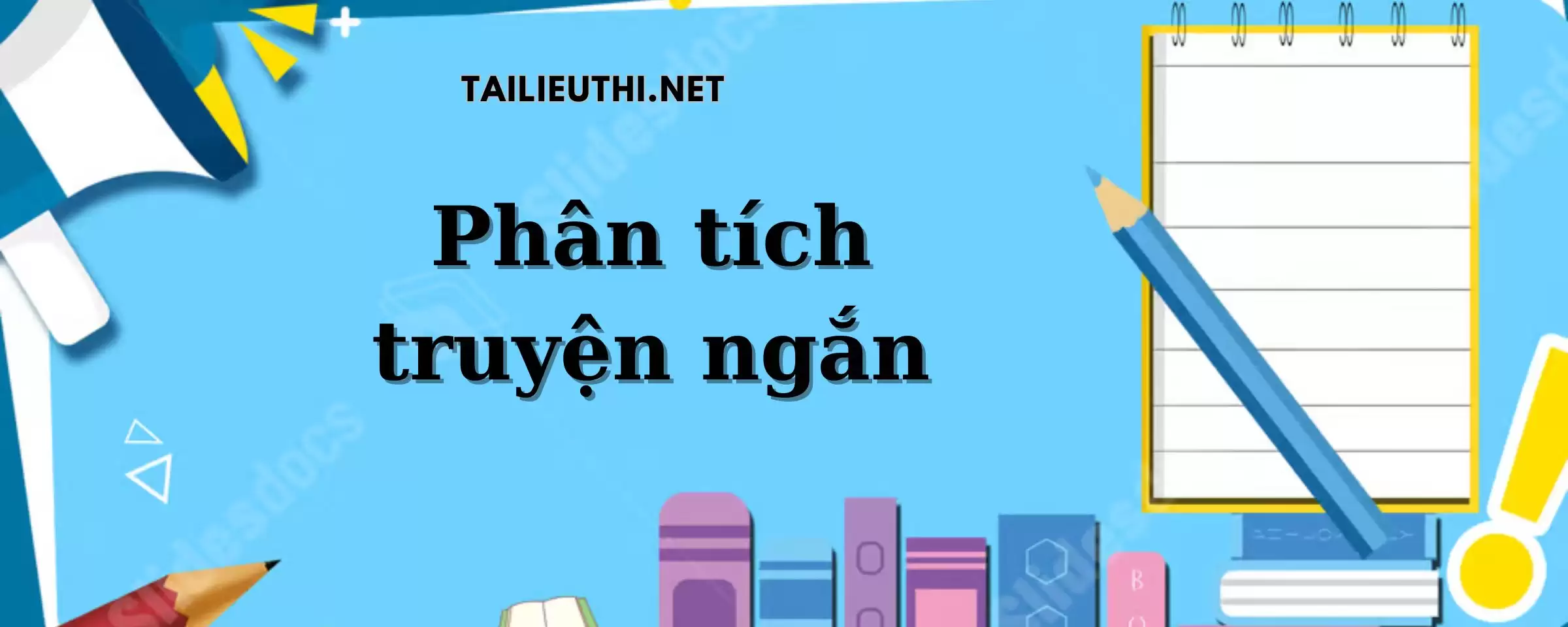 Phân tích truyện ngắn.