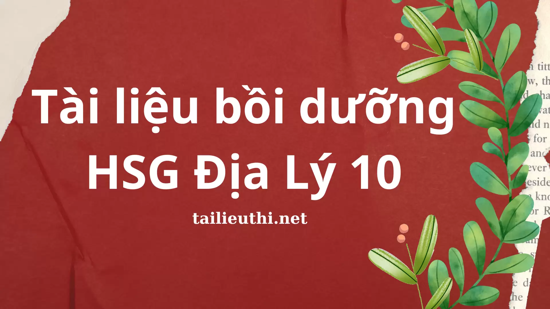 TÀI LIỆU BỒI DƯỠNG HSG ĐỊA LÍ 10 CHƯƠNG TRÌNH MỚI