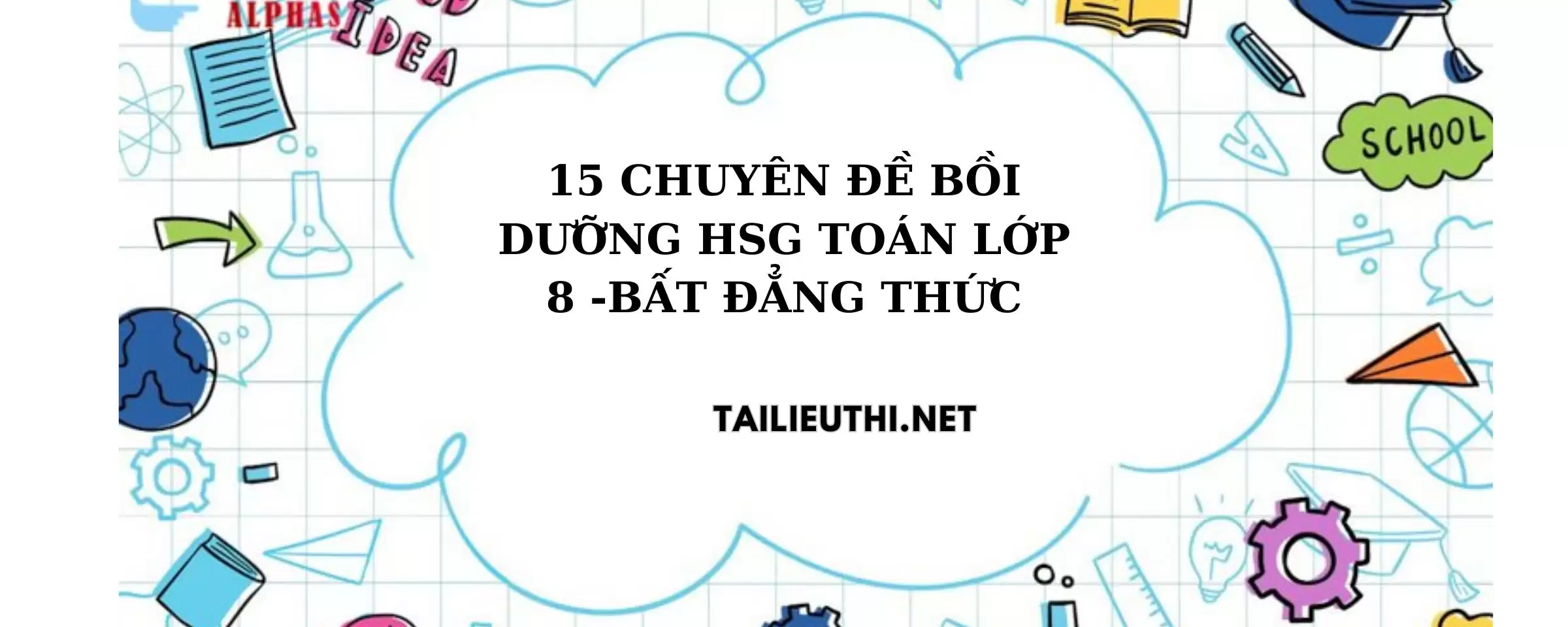 15 chuyên đề bồi dưỡng HSG toán lớp 8