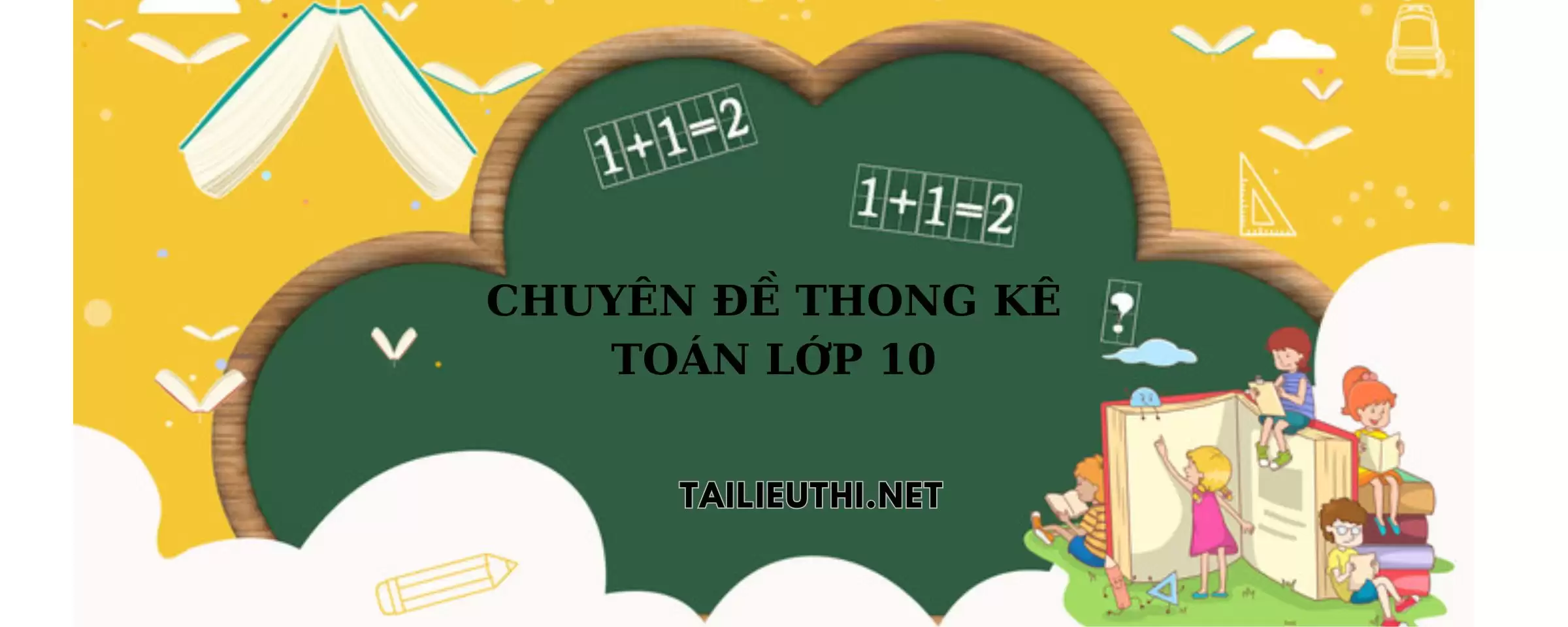 Chuyên đề thống kê toán lớp 10