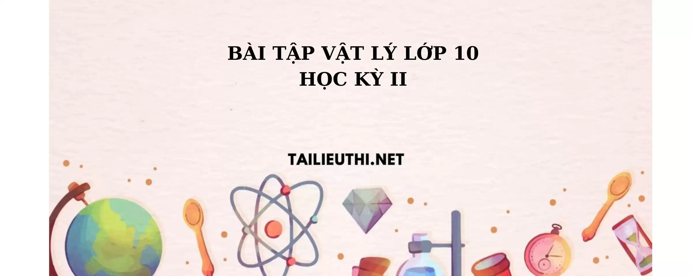 Bài tập Vật Lý học kì 2