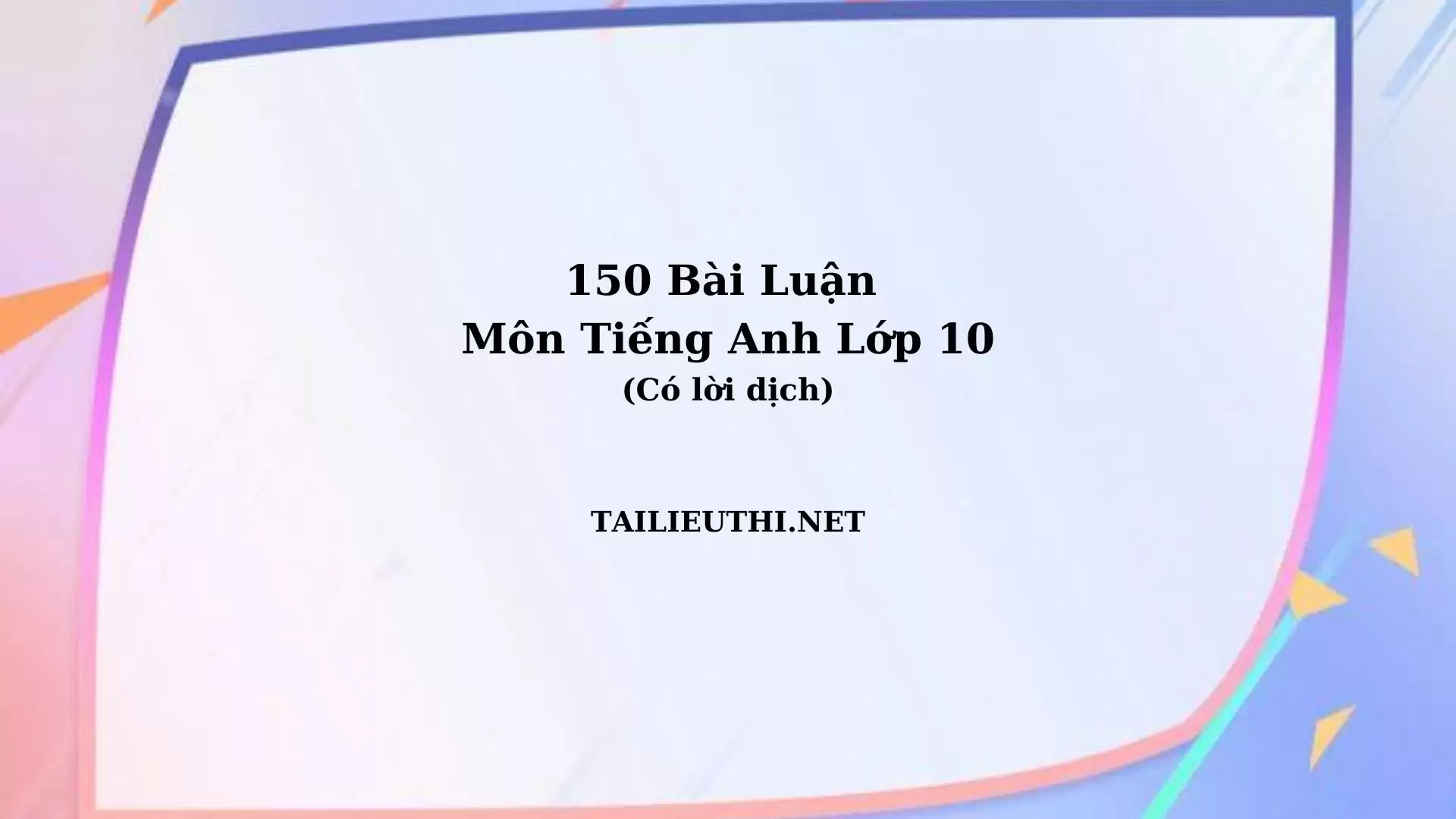 150 bài luận tiếng anh có lời dịch mới