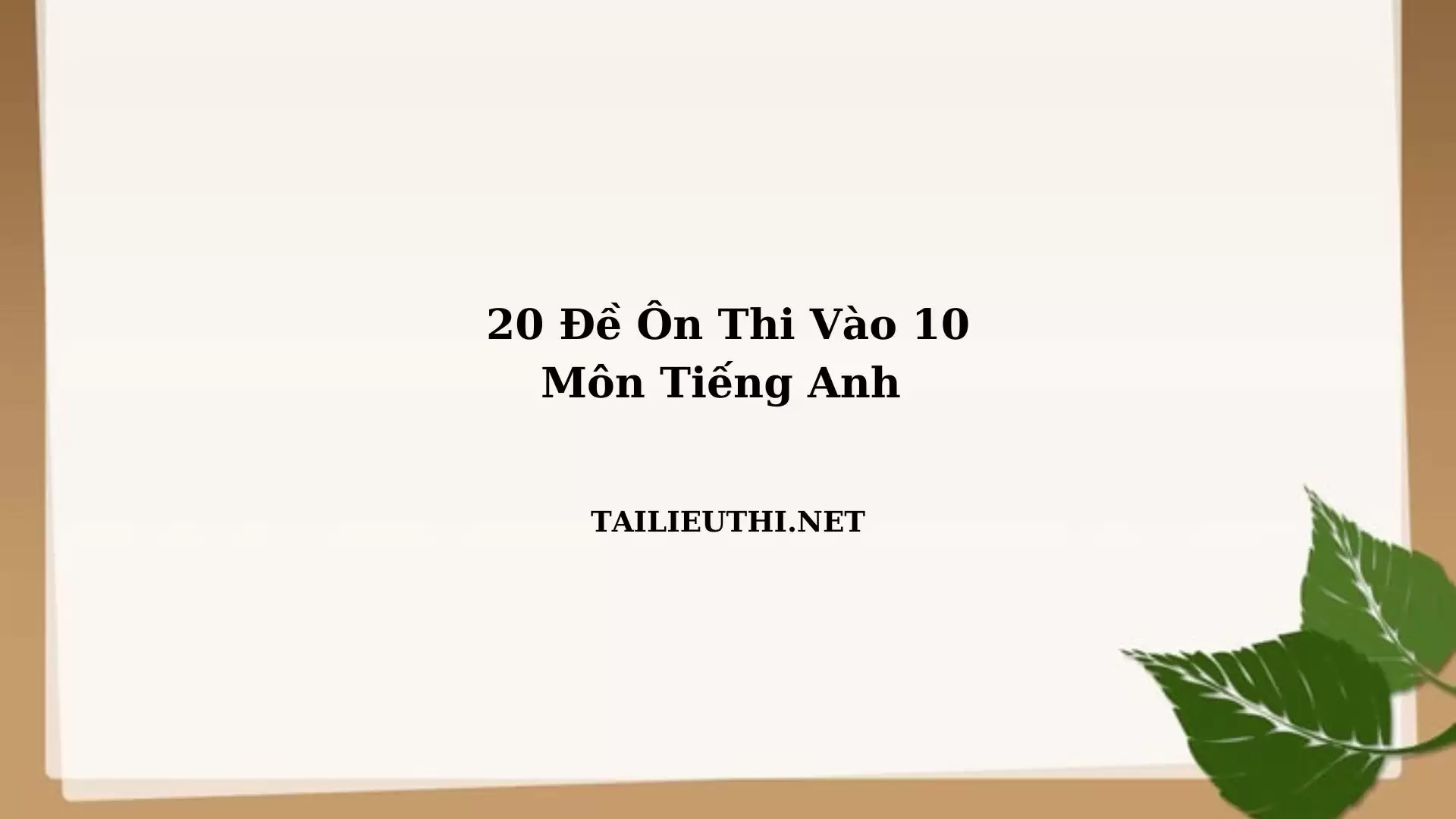 20 đề tiếng anh ôn thi vào 10