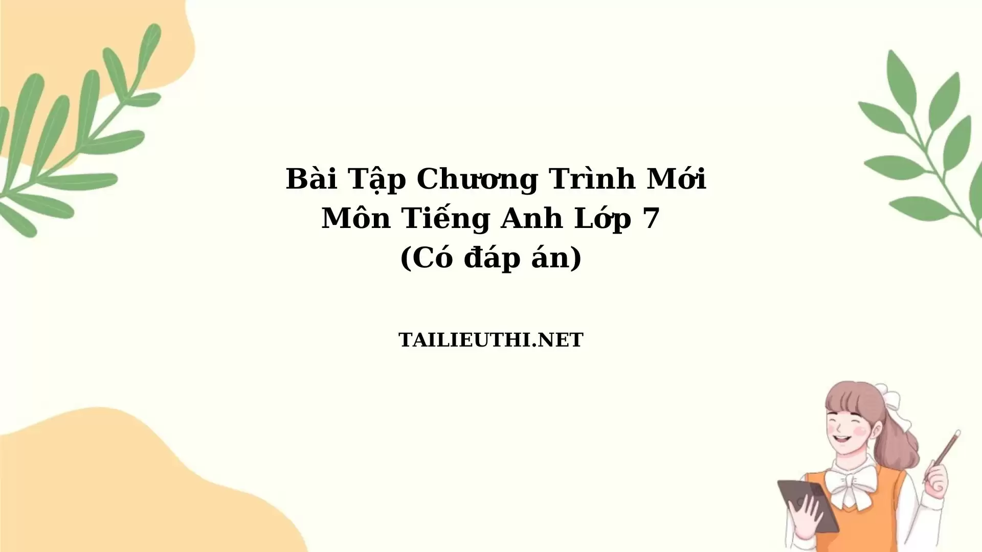 Bài tập tiếng anh lớp 7 chương trình mới