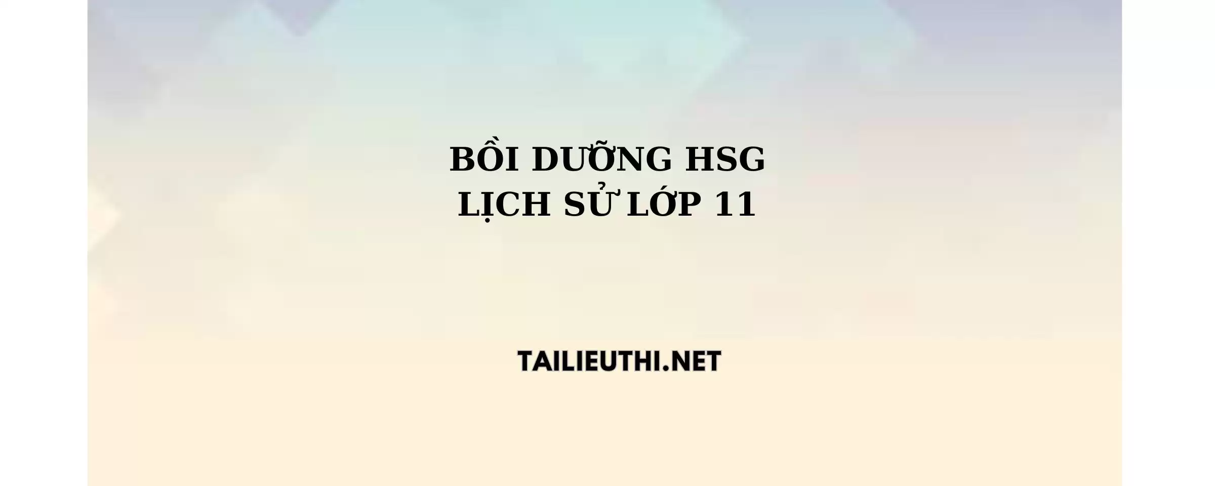 Bồi dưỡng HSG lịch sử lớp 11