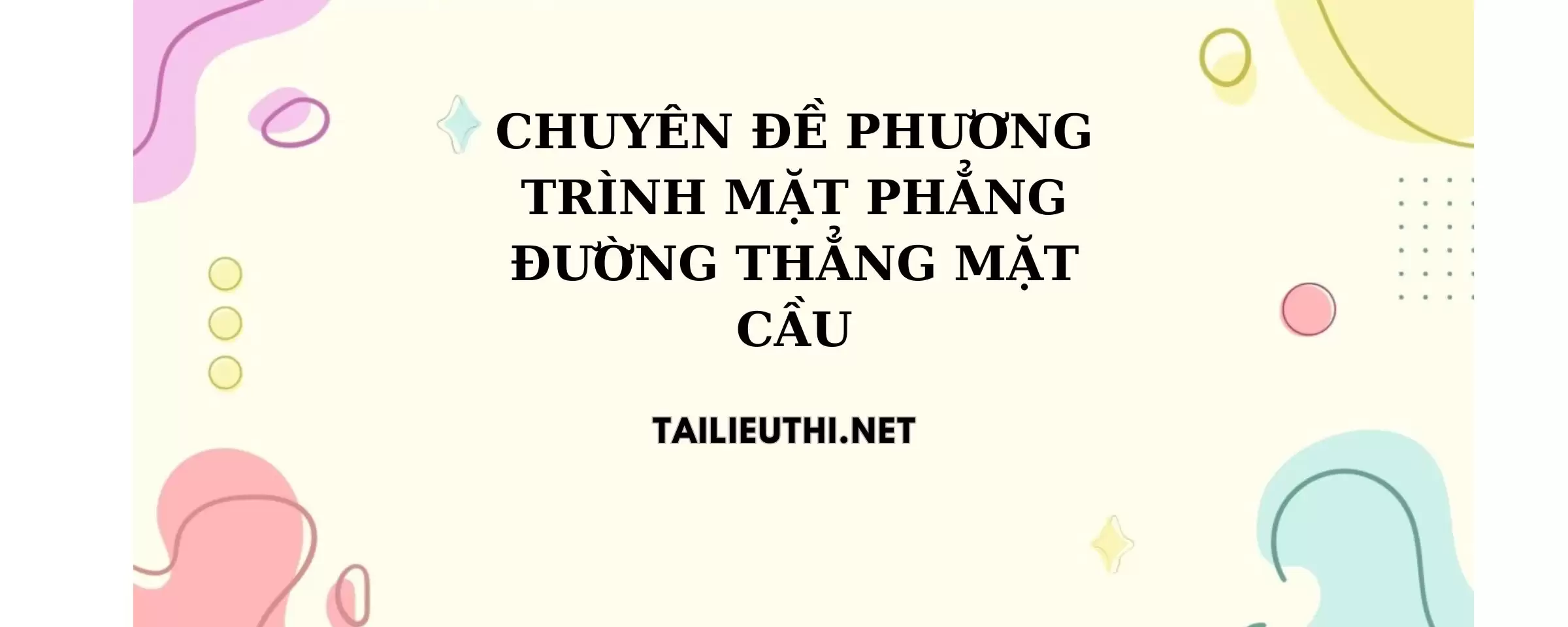 Chuyên đề phương trình mặt phẳng đường thẳng mặt cầu