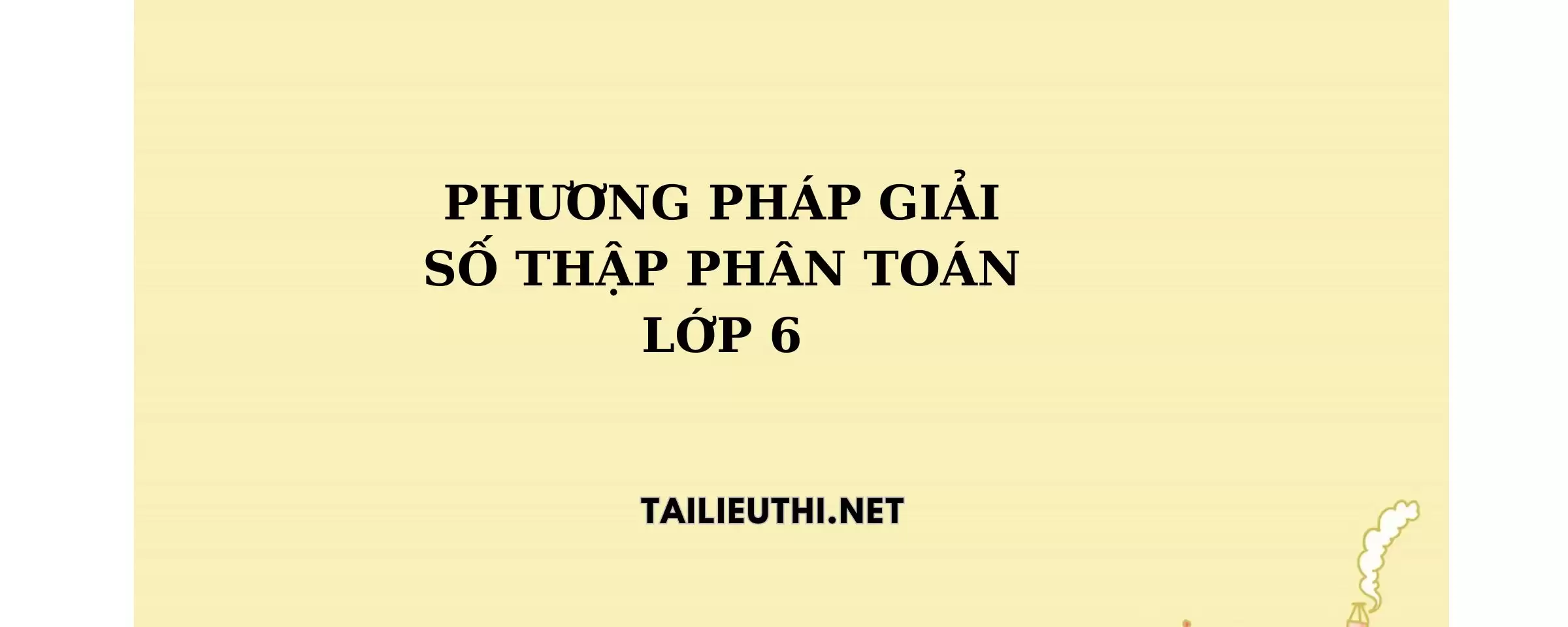 Phương pháp giải toán số thập phân toán lớp 6