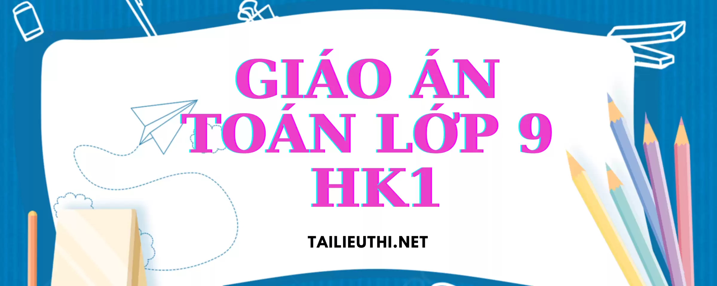 Giáo án toán lớp 9 học kì 1