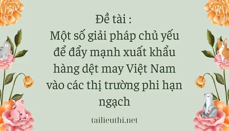 xuất khẩu hàng dệt may Việt Nam vào các thị trường phi hạn ngạch