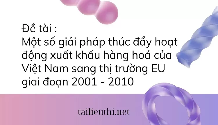 xuất khẩu hàng hoá của Việt Nam sang thị trường EU