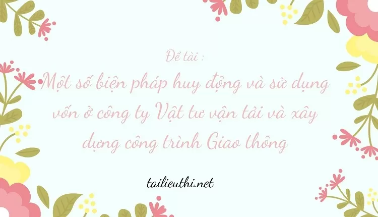 sử dụng vốn ở công ty Vật tư vận tải và xây dựng công trình Giao thông