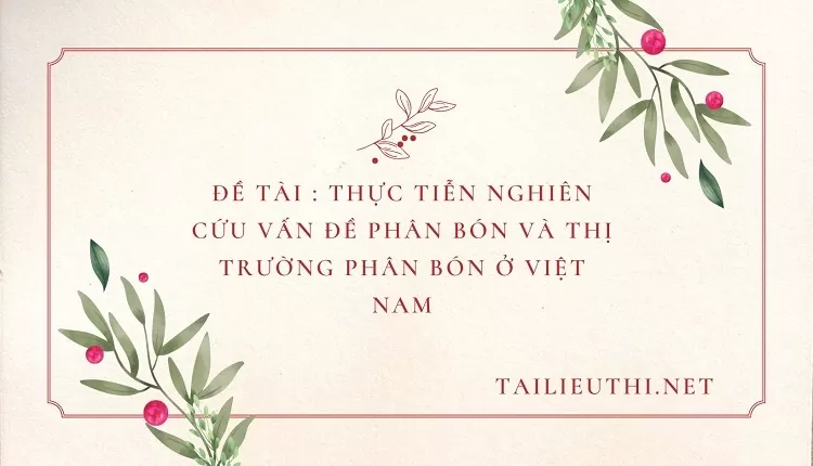 thực tiễn nghiên cứu vấn đề phân bón