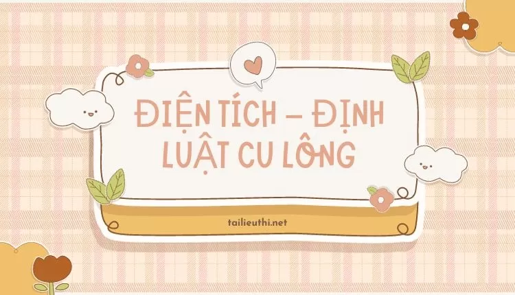 ĐIỆN TÍCH – ĐỊNH LUẬT CU LÔNG