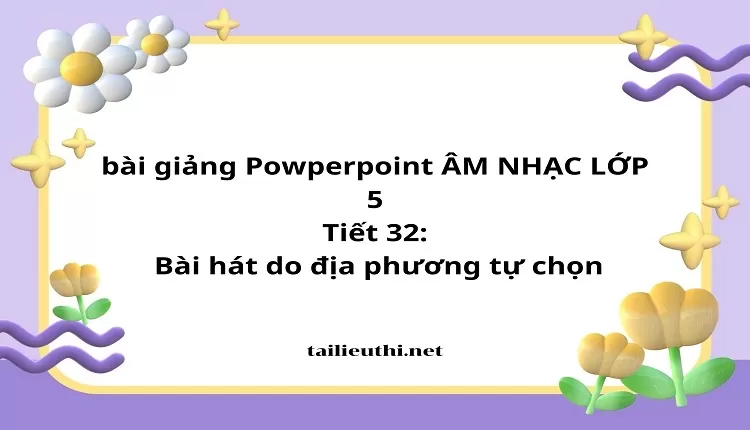 Bài hát do địa phương tự chọn