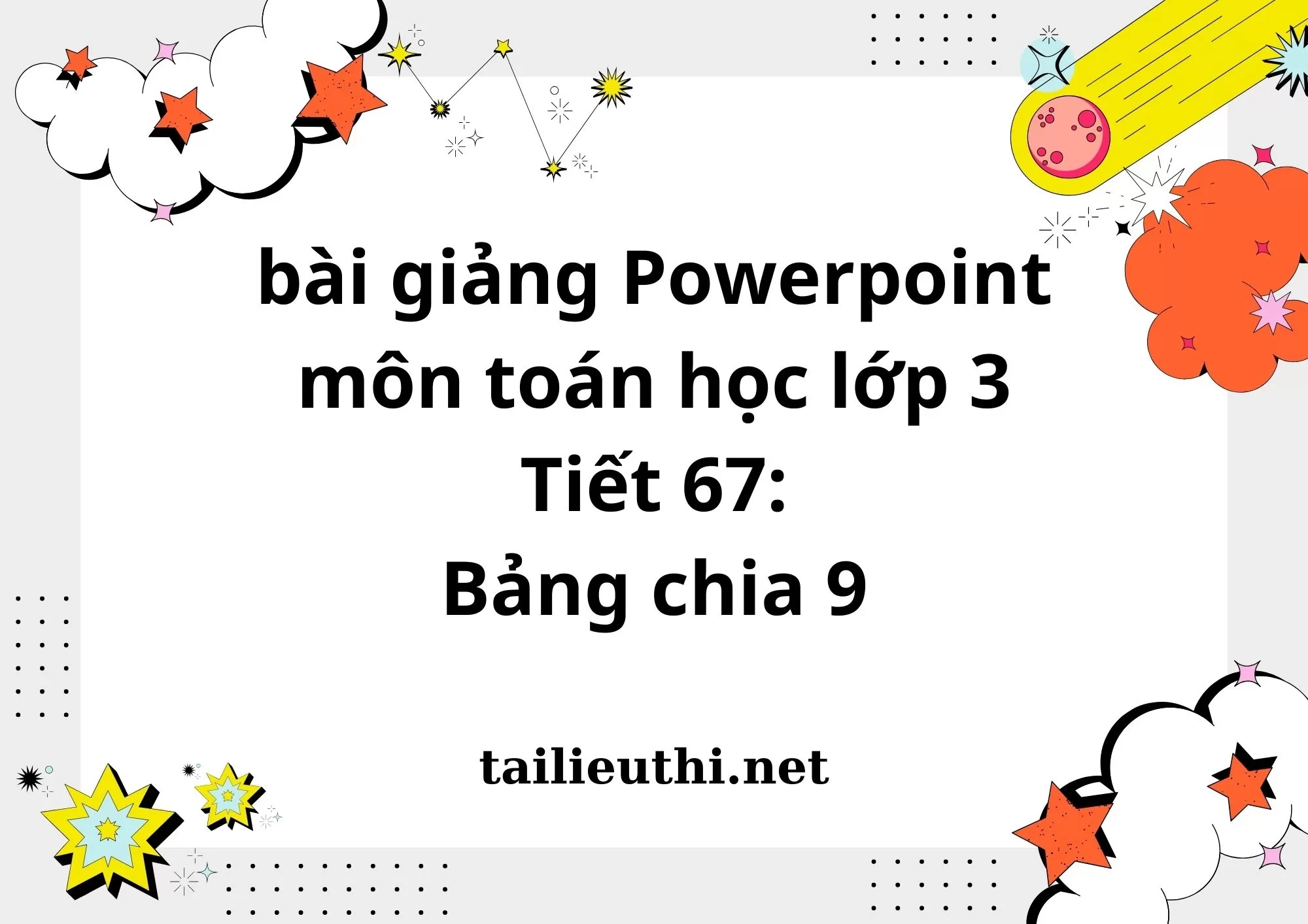 Tiết 67: Bảng chia 9