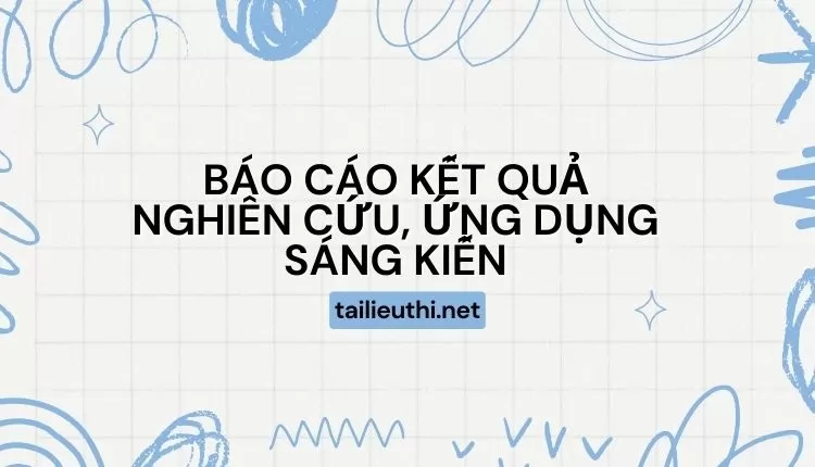 BÁO CÁO KẾT QUẢ NGHIÊN CỨU, ỨNG DỤNG SÁNG KIẾN địa lí 11