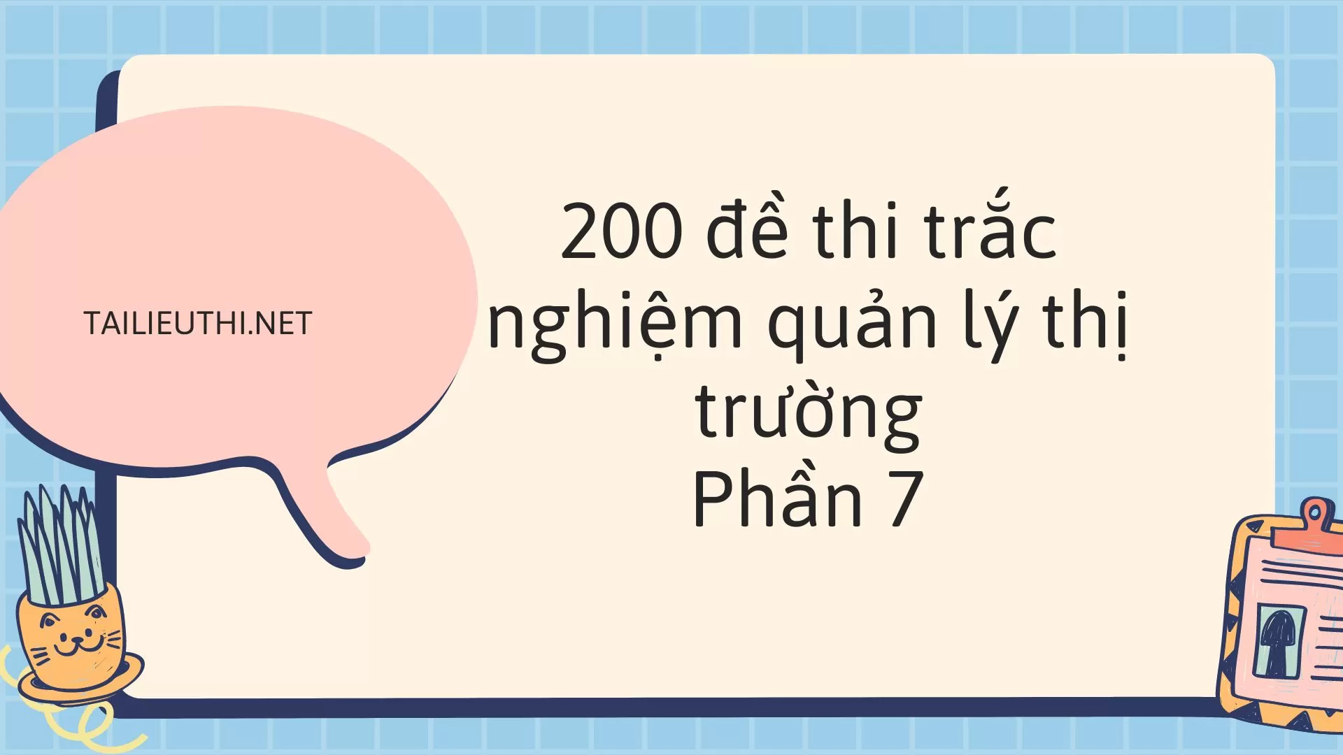 200 đề thi  trắc nghiệm quản lý thị trường Phần 7