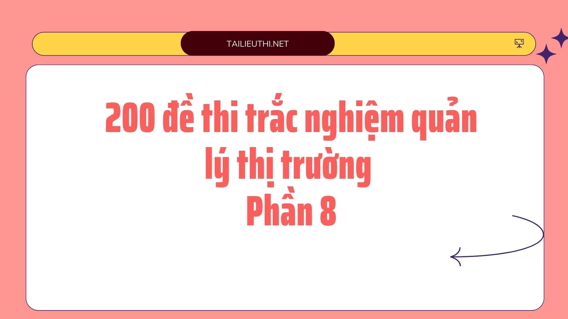 200 đề thi  trắc nghiệm quản lý thị trường Phần 8