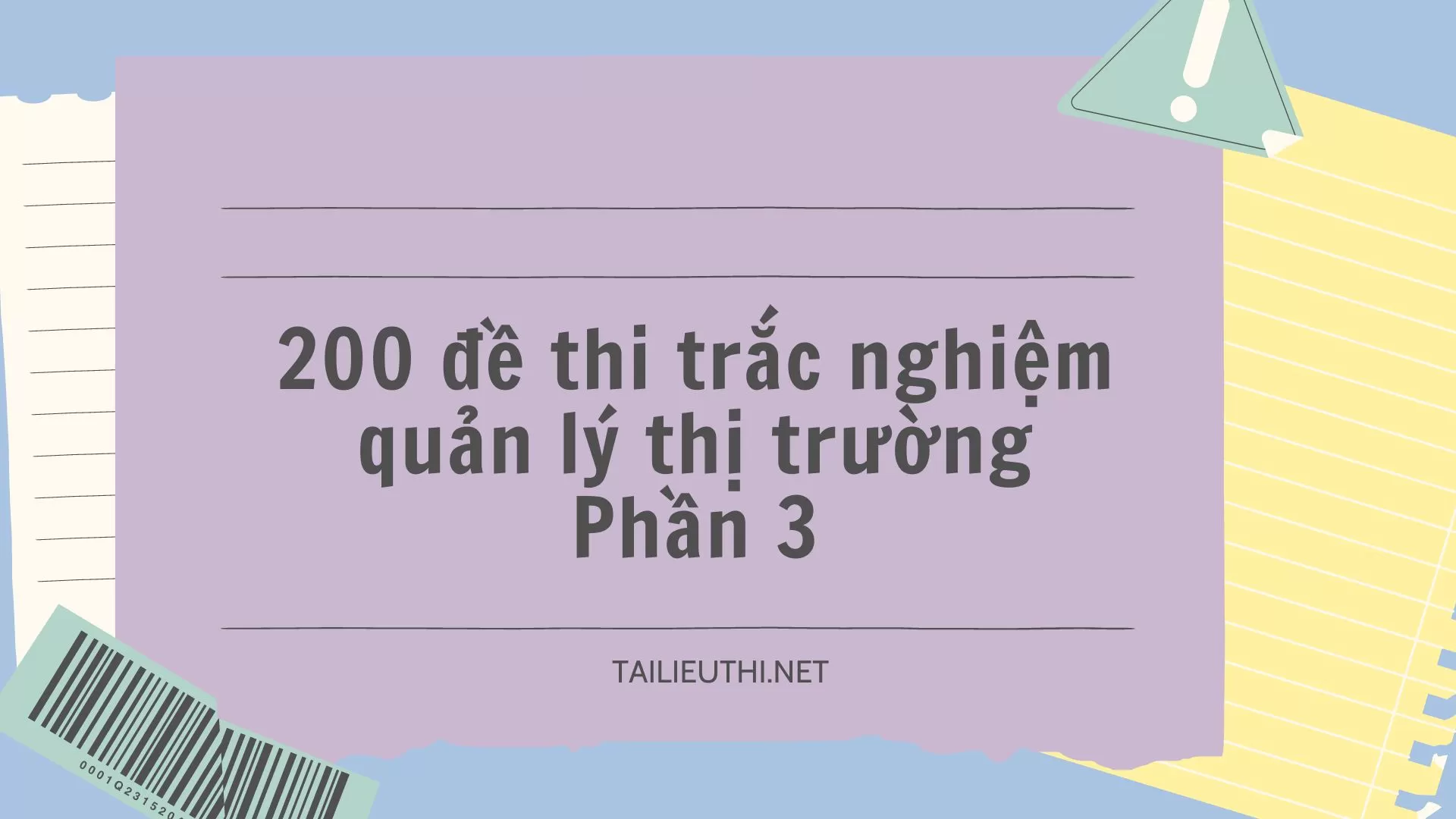 200 đề thi  trắc nghiệm quản lý thị trường Phần 3