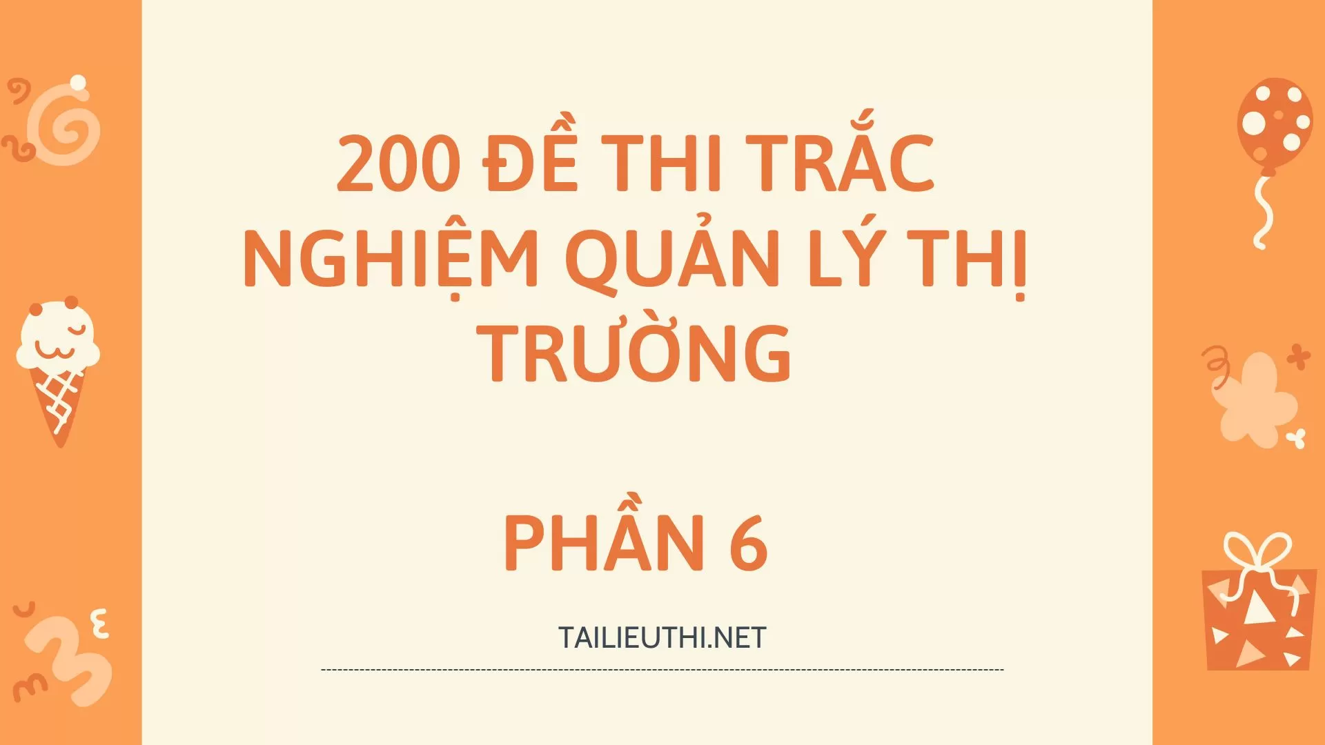 200 đề thi  trắc nghiệm quản lý thị trường Phần 6