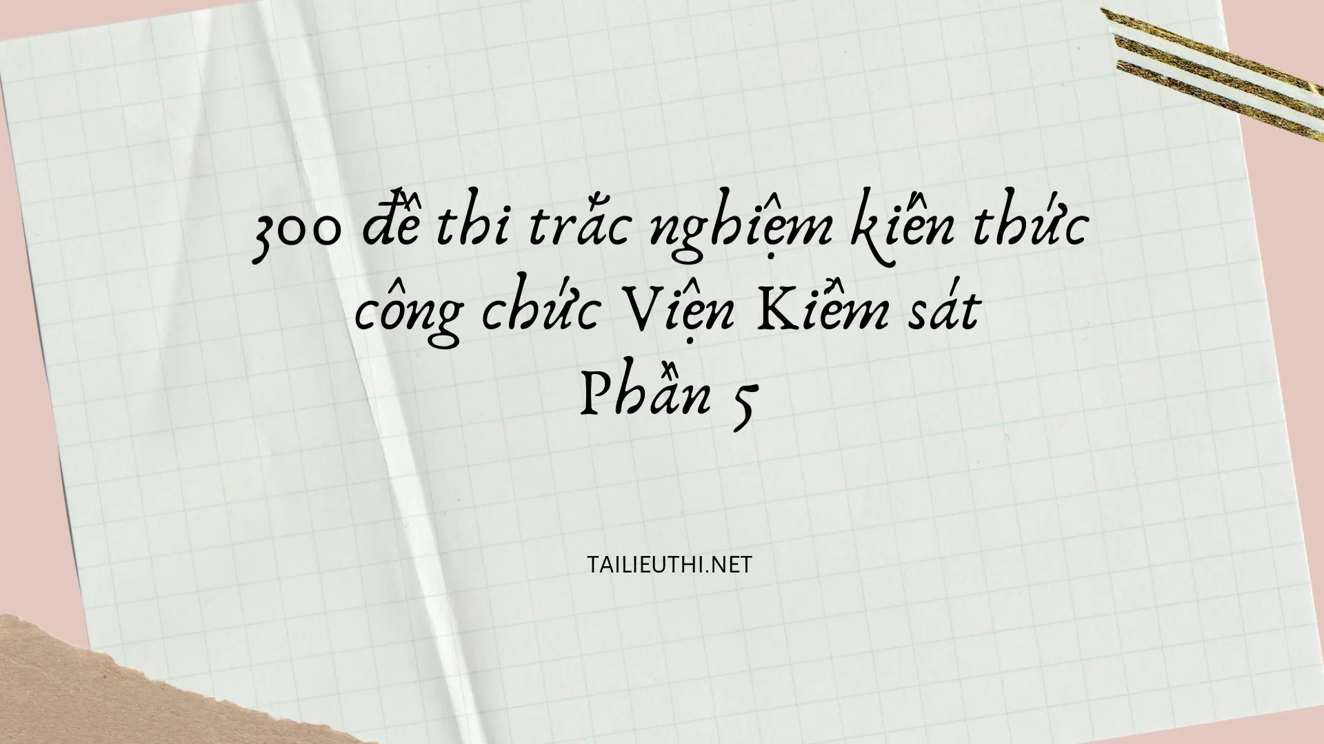 300 đề thi trắc nghiệm kiến thức công chức Viện Kiểm sát  Phần 5