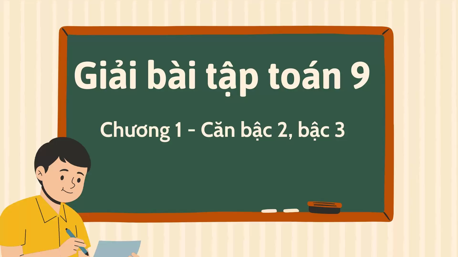 Giải bài tập toán 9 SGK chương 1 - Căn bậc 2, bậc 3