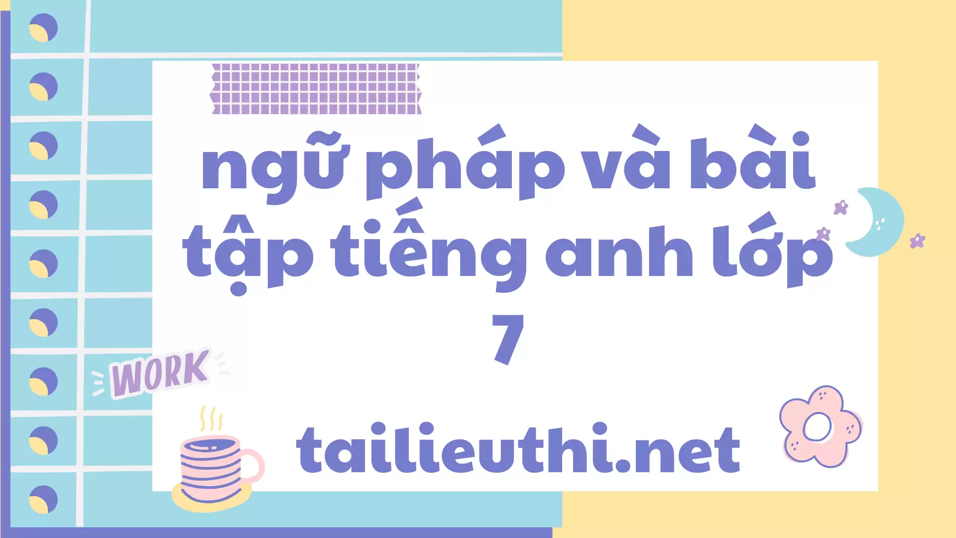 ngữ pháp và bài tập tiếng anh lớp 7