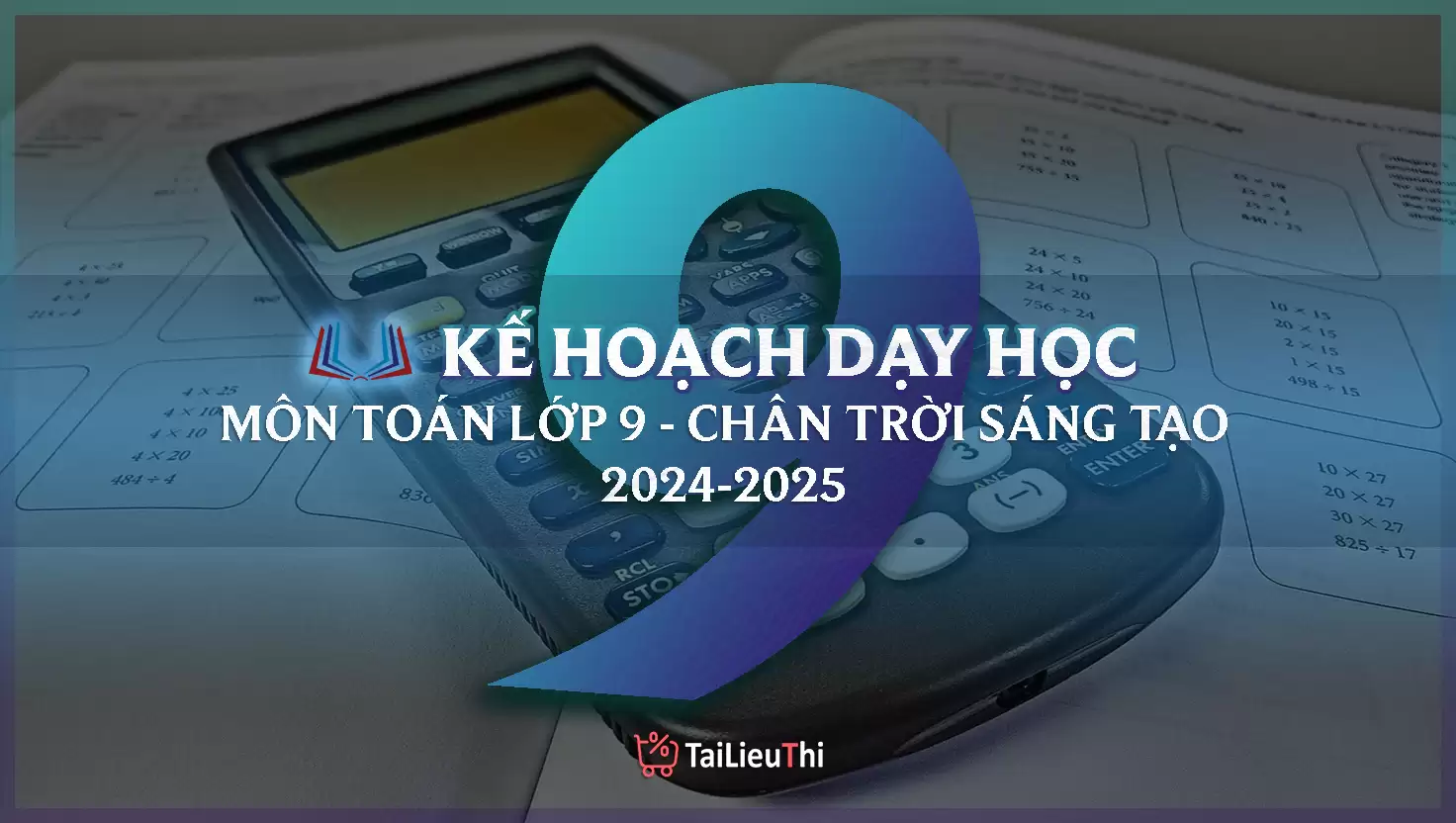 Kế Hoạch Dạy Học Toán 9 (Chân Trời Sáng Tạo) - Năm Học 2024-2025