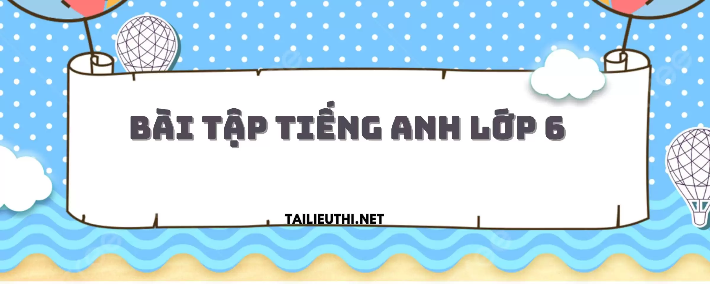 Bài tập Tiếng Anh lớp 6