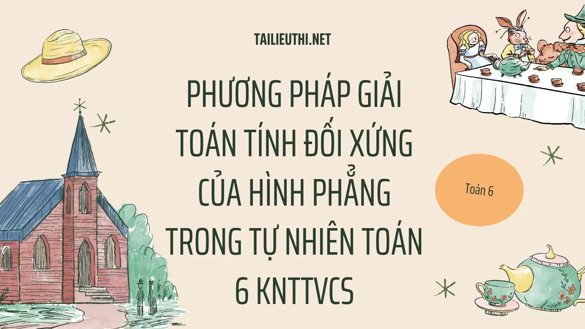 Phương pháp giải toán tính đối xứng của hình phẳng trong tự nhiên Toán 6 KNTTVCS