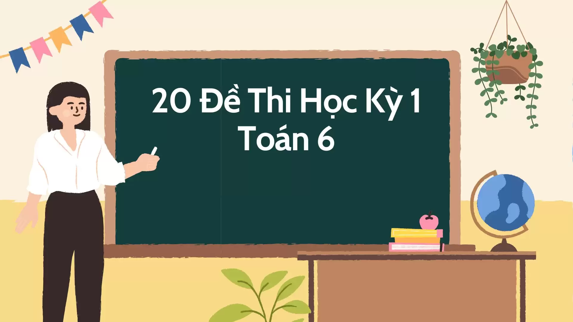 20 Đề Thi Học Kỳ 1 Toán 6