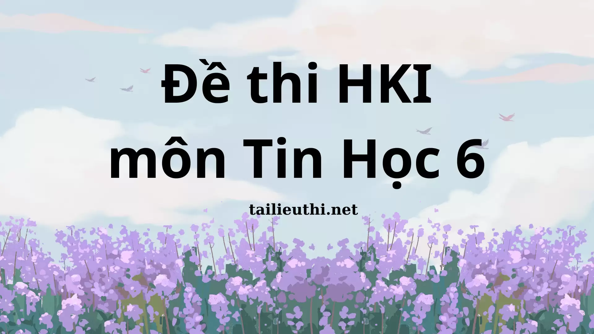 Đề thi học kì 1 môn Tin Học 6