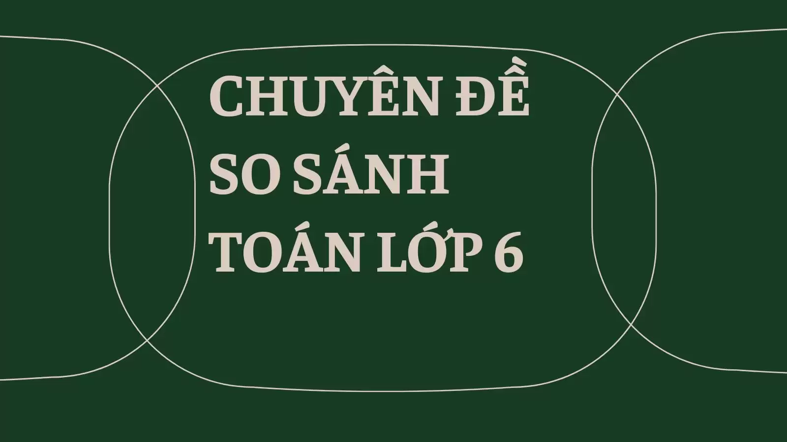 So sánh (Toán lớp 6)