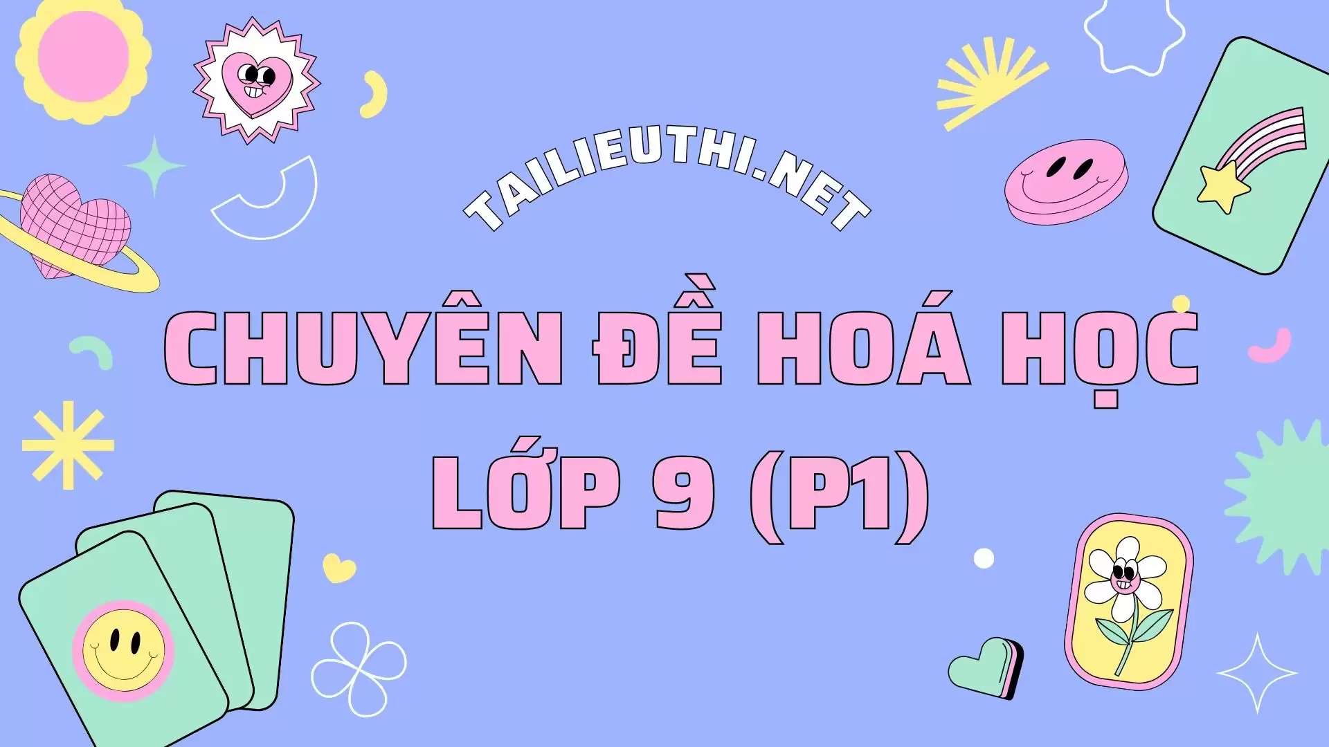 Chuyên đề Hoá Học lớp 9 (P1)