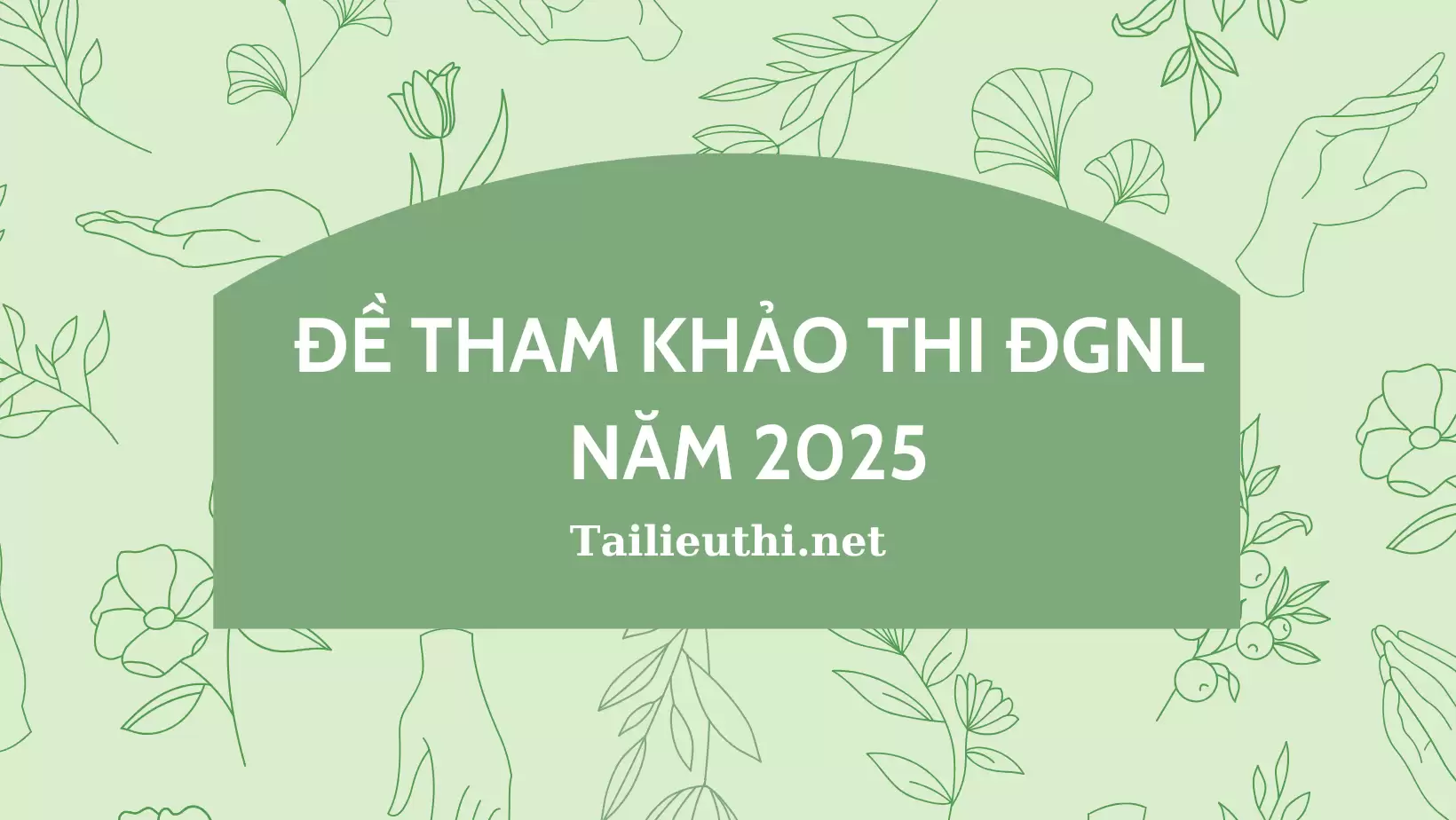 Đề tham khảo thi ĐGNL năm 2025 có đáp án