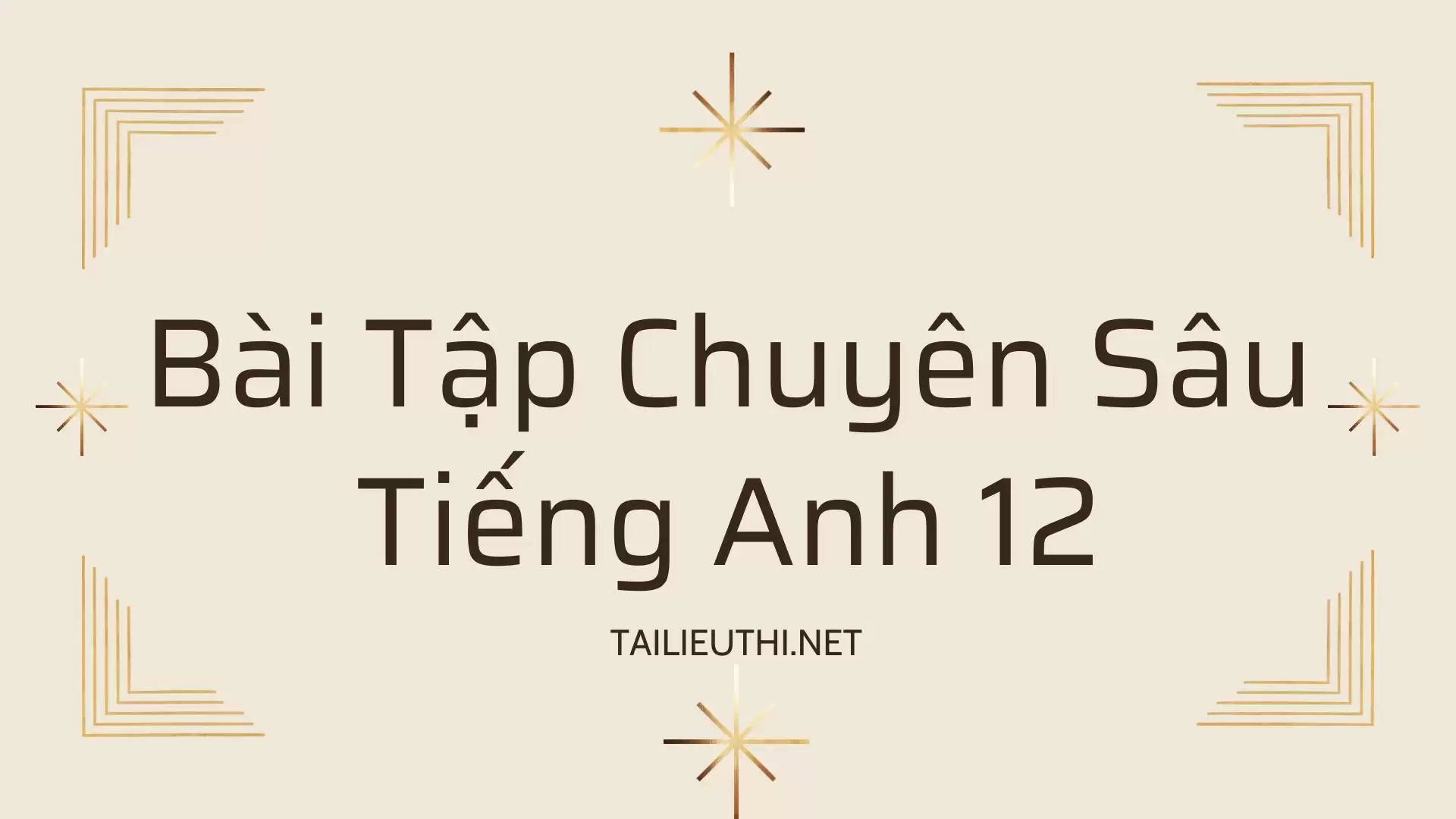 Bài Tập Chuyên Sâu Tiếng Anh 12