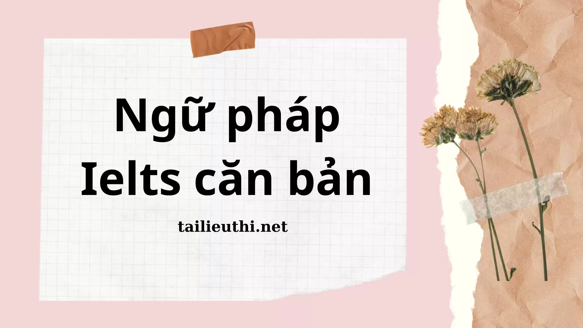 NGỮ PHÁP IELTS CĂN BẢN