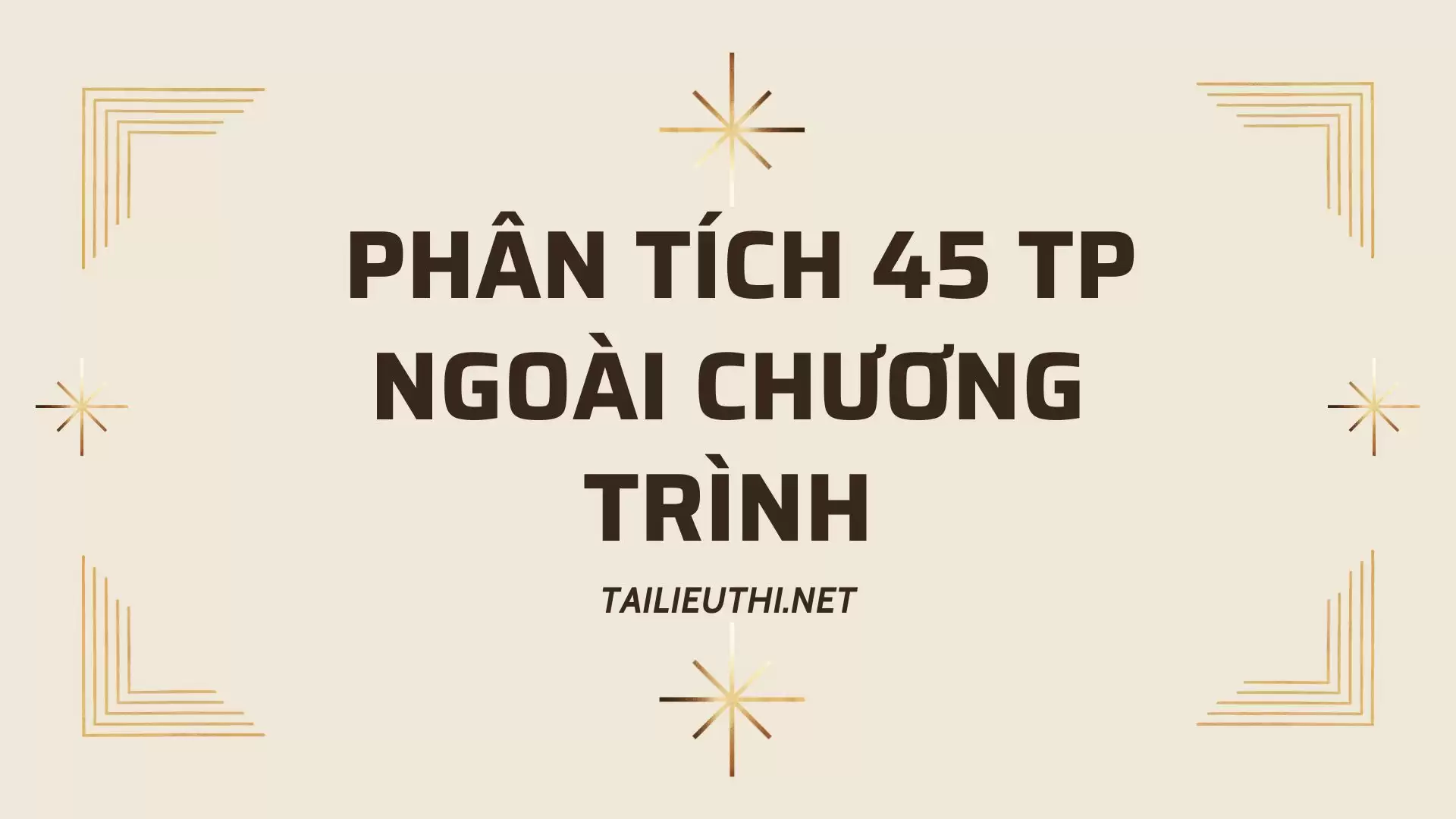 PHÂN TÍCH 45 TP NGOÀI CHƯƠNG TRÌNH